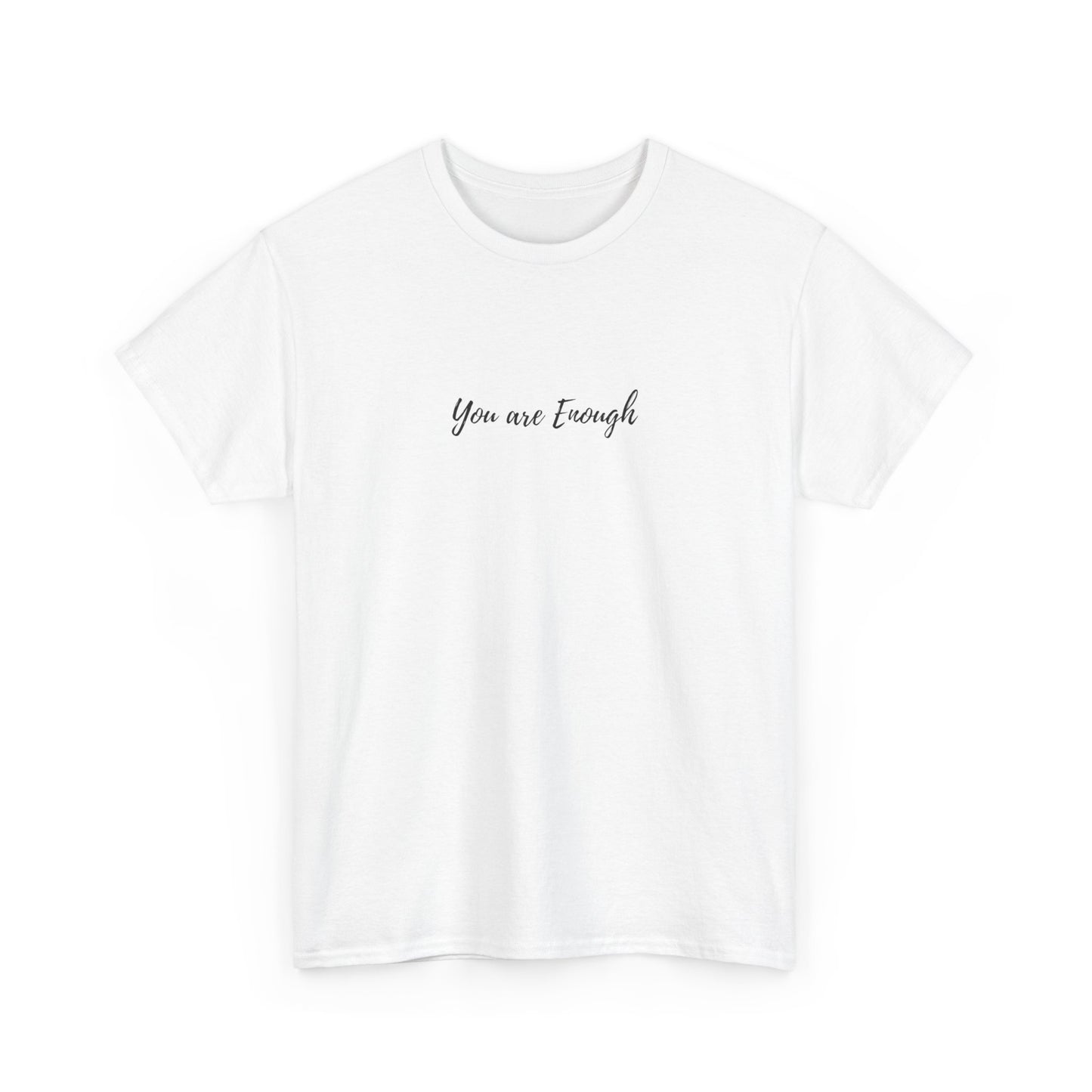 You are Enough - Subtle T-shirt