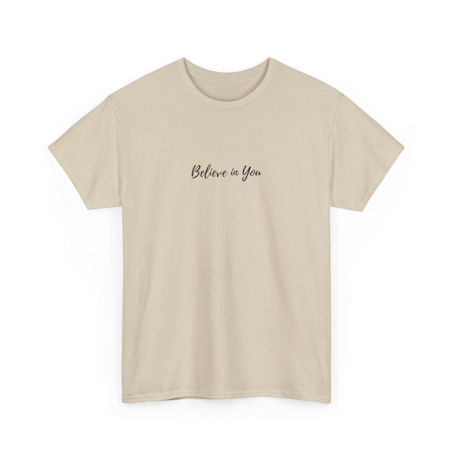 Believe in You - Subtle T-shirt
