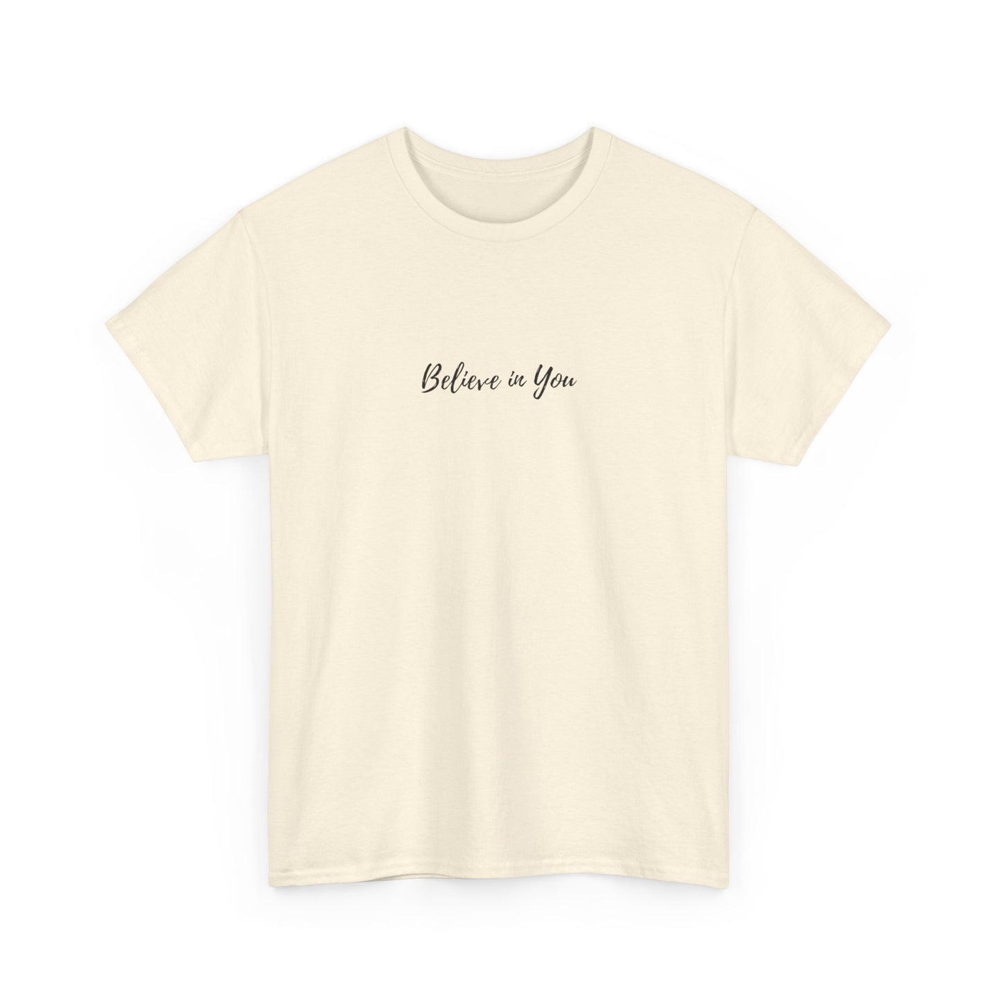 Believe in You - Subtle T-shirt