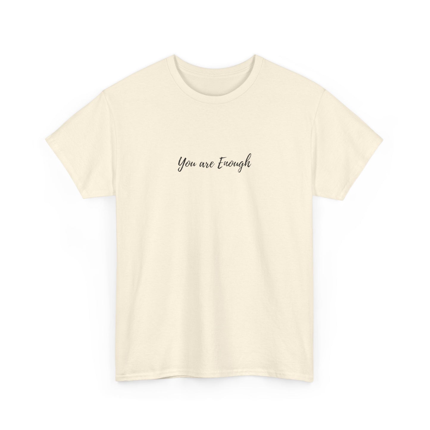 You are Enough - Subtle T-shirt