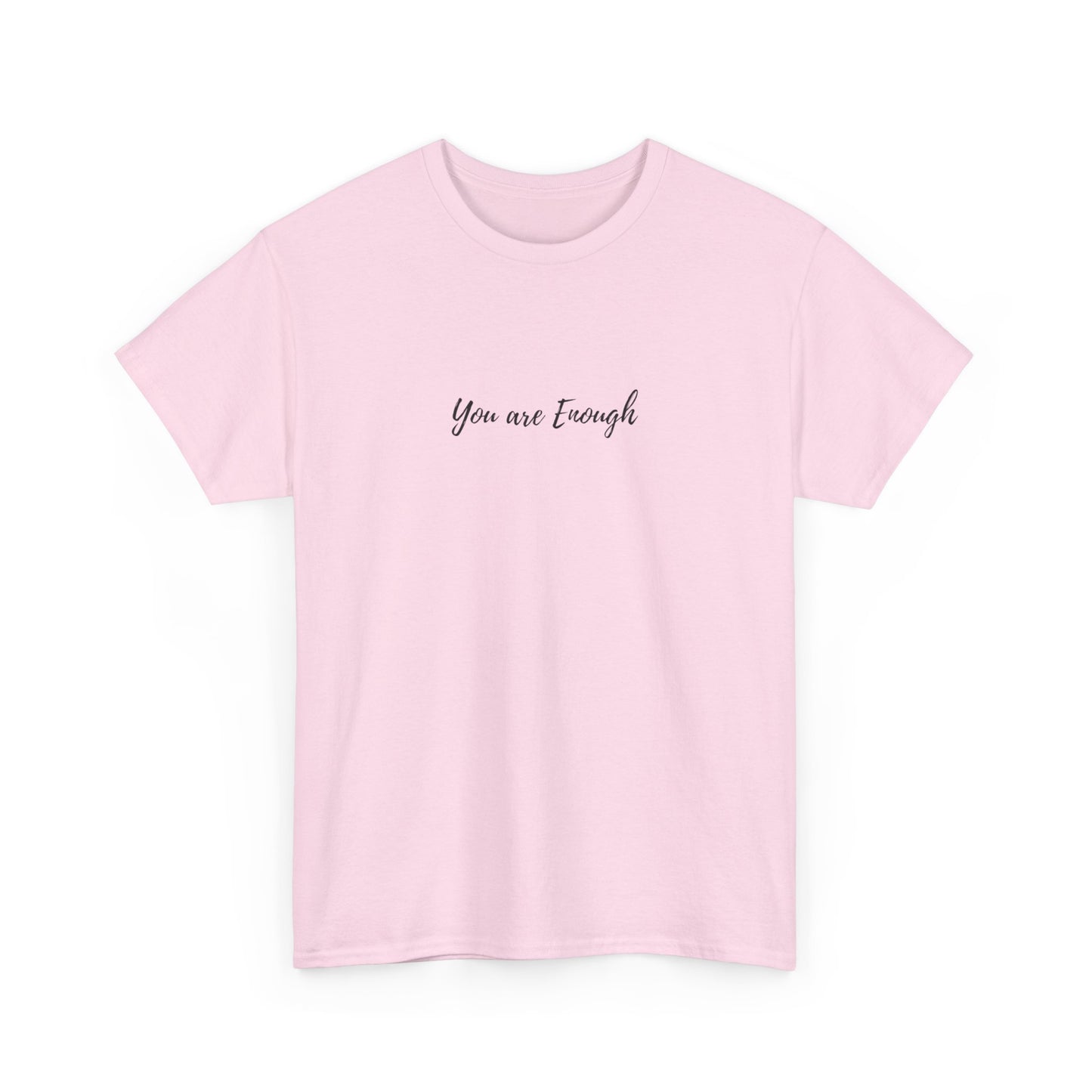 You are Enough - Subtle T-shirt