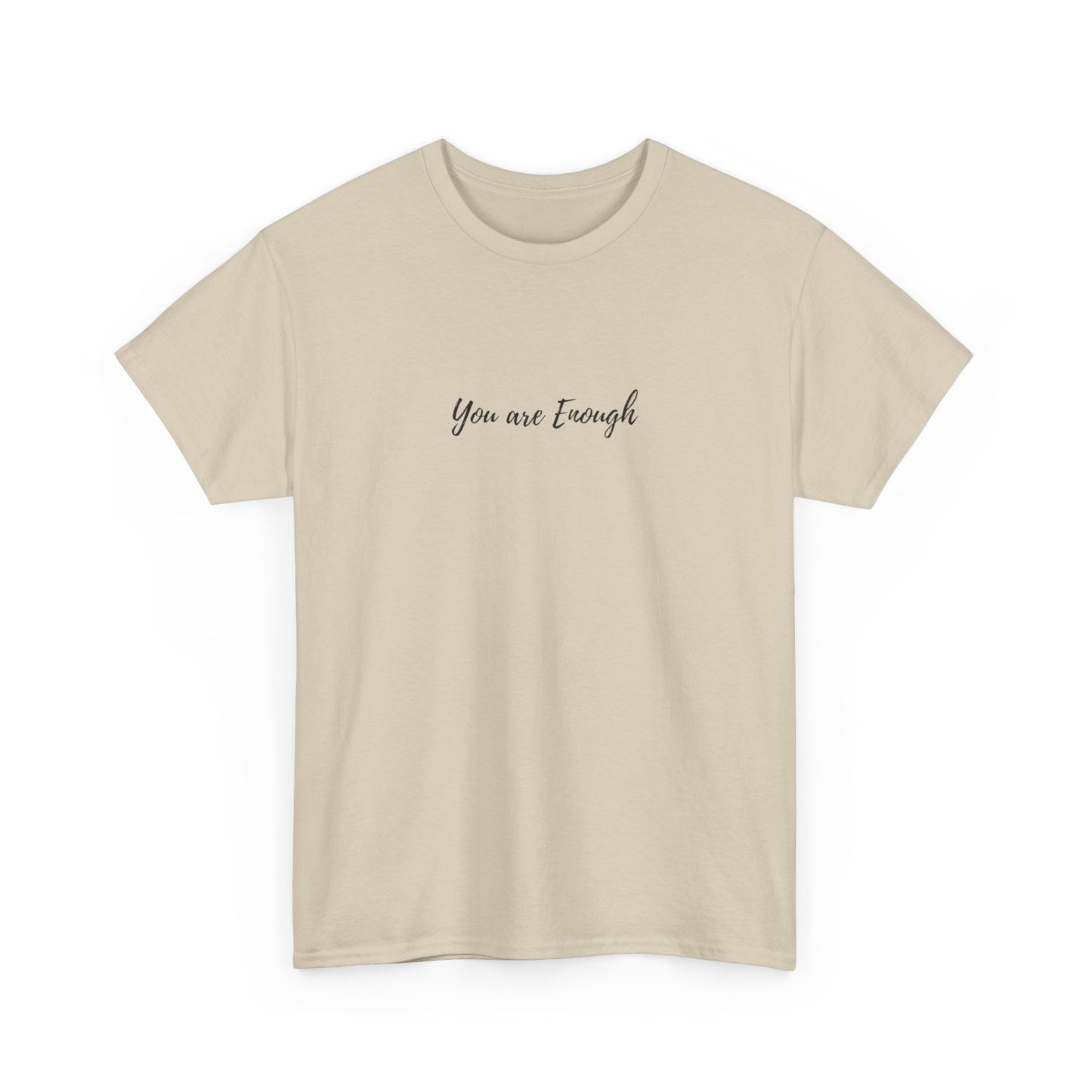 You are Enough - Subtle T-shirt
