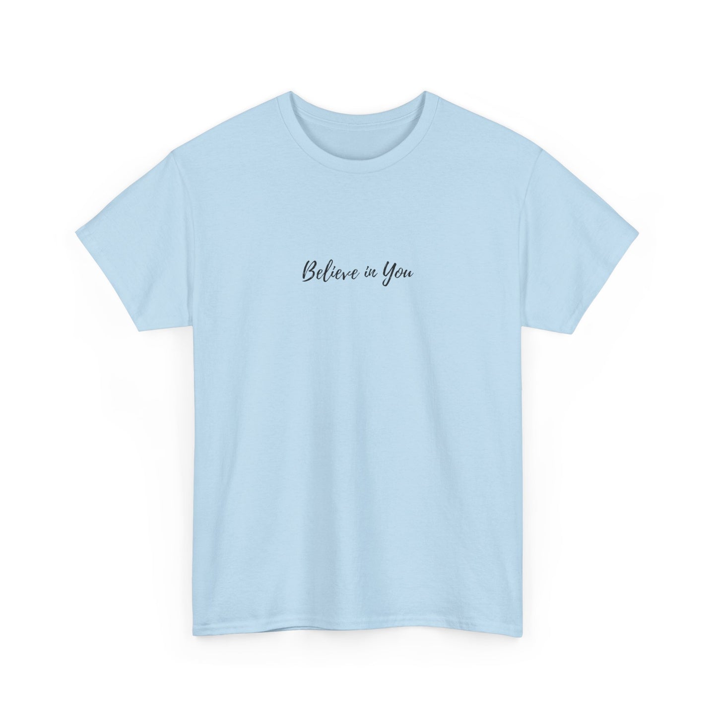 Believe in You - Subtle T-shirt
