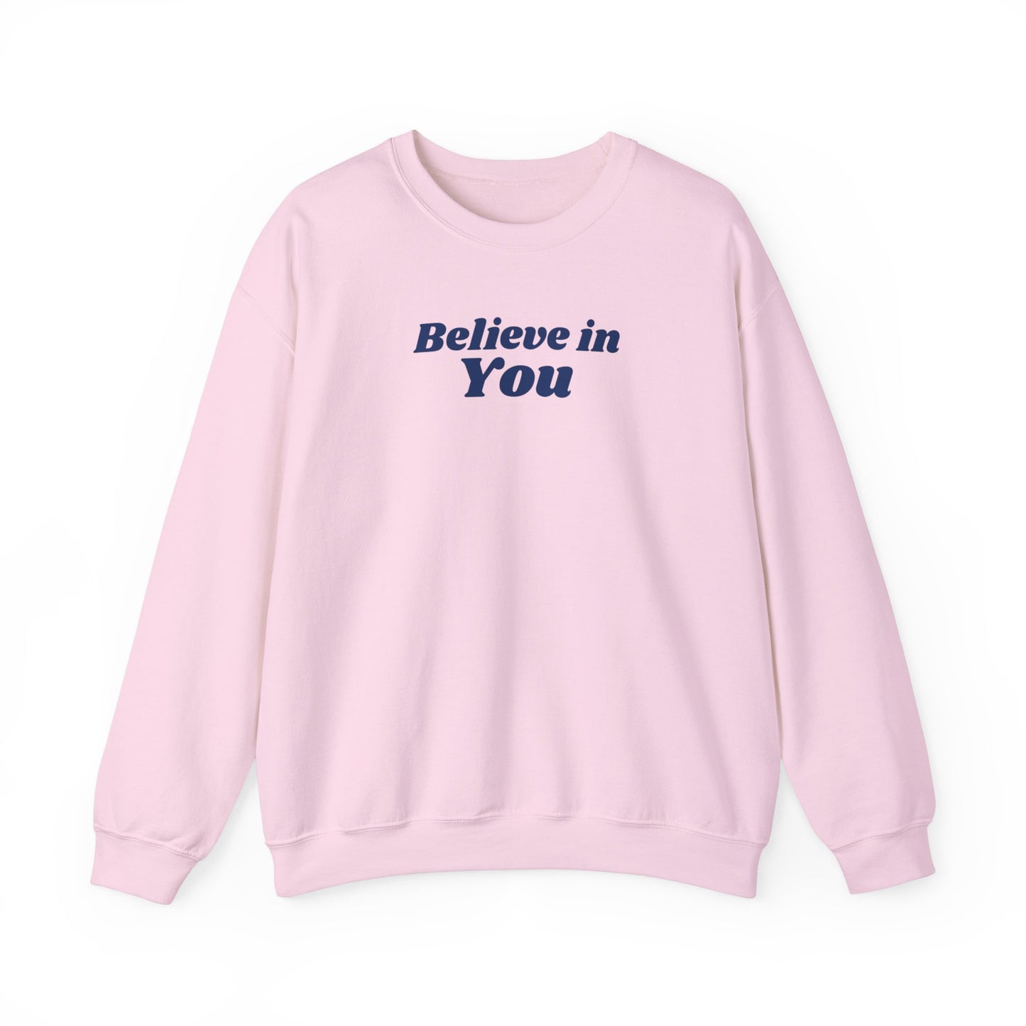 Believe in You - Crewneck Sweatshirt (EU)