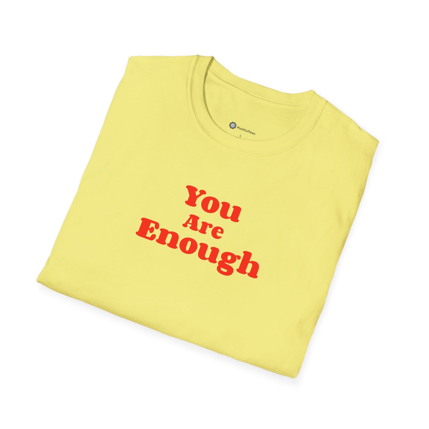 You Are Enough T-shirt