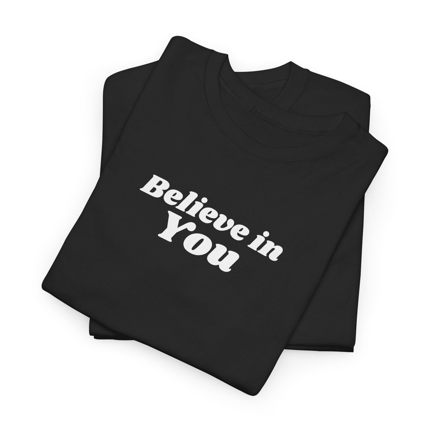 Believe in You - T-shirt (EU)