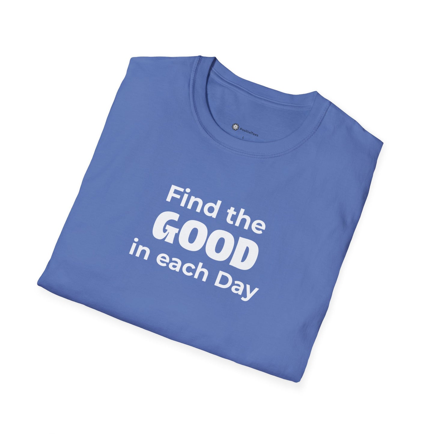 Find the Good in each Day T-shirt