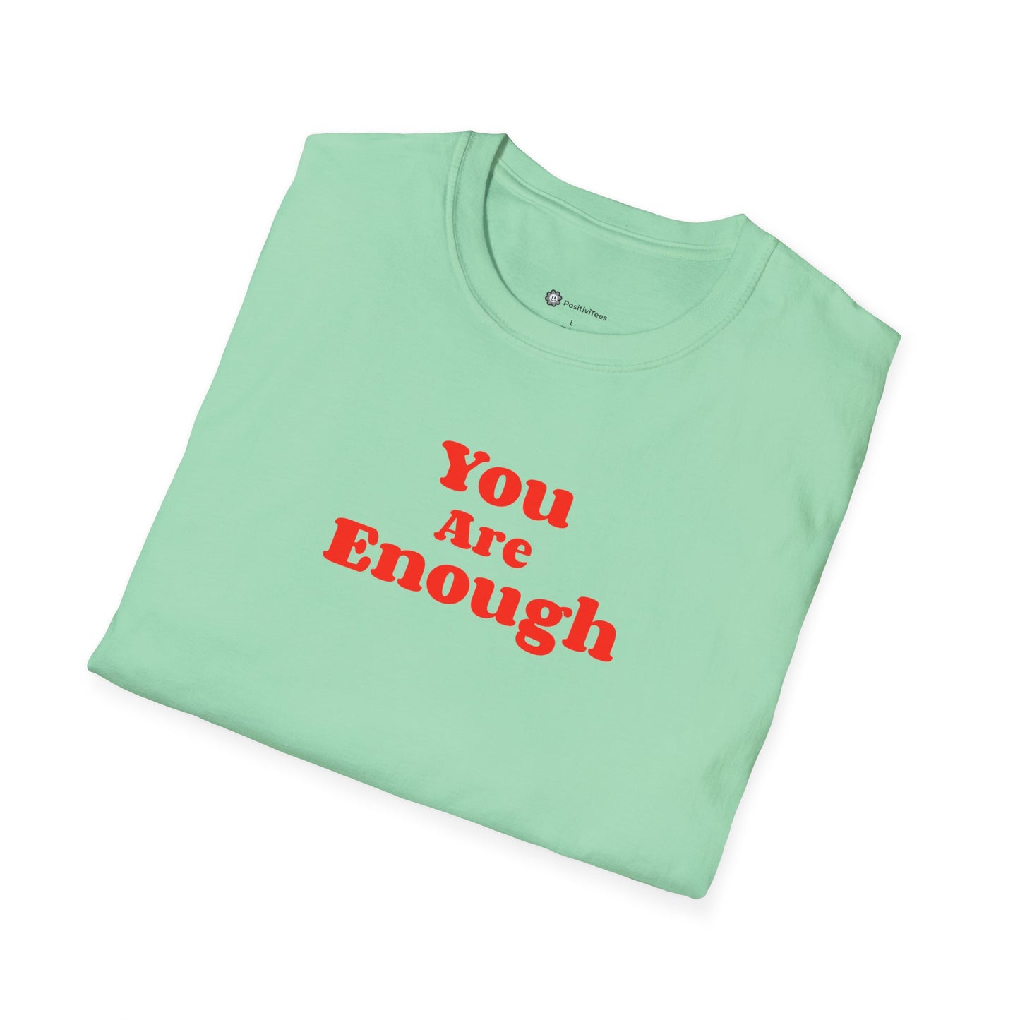 You Are Enough T-shirt
