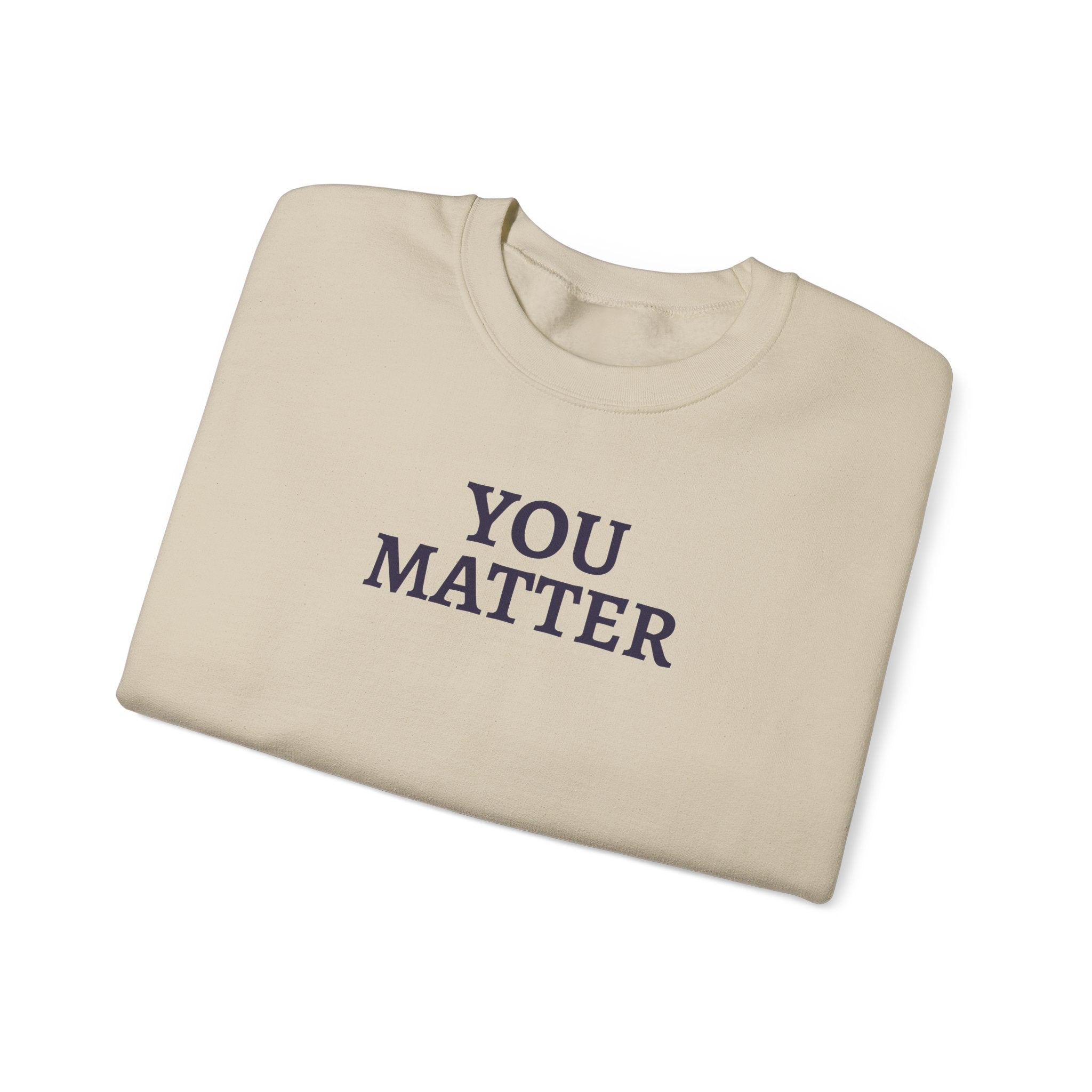 You Matter Crewneck Sweatshirt EU PositiviTees