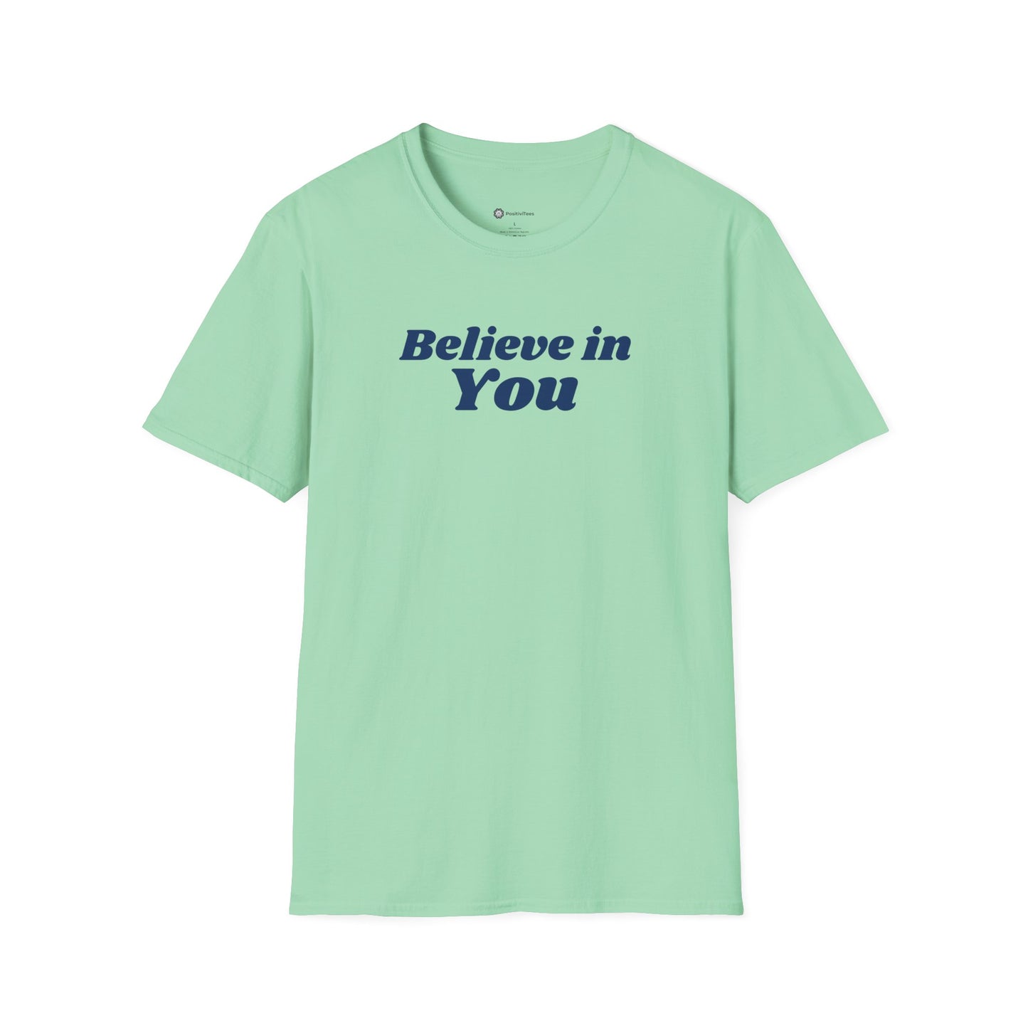Believe in You T-shirt