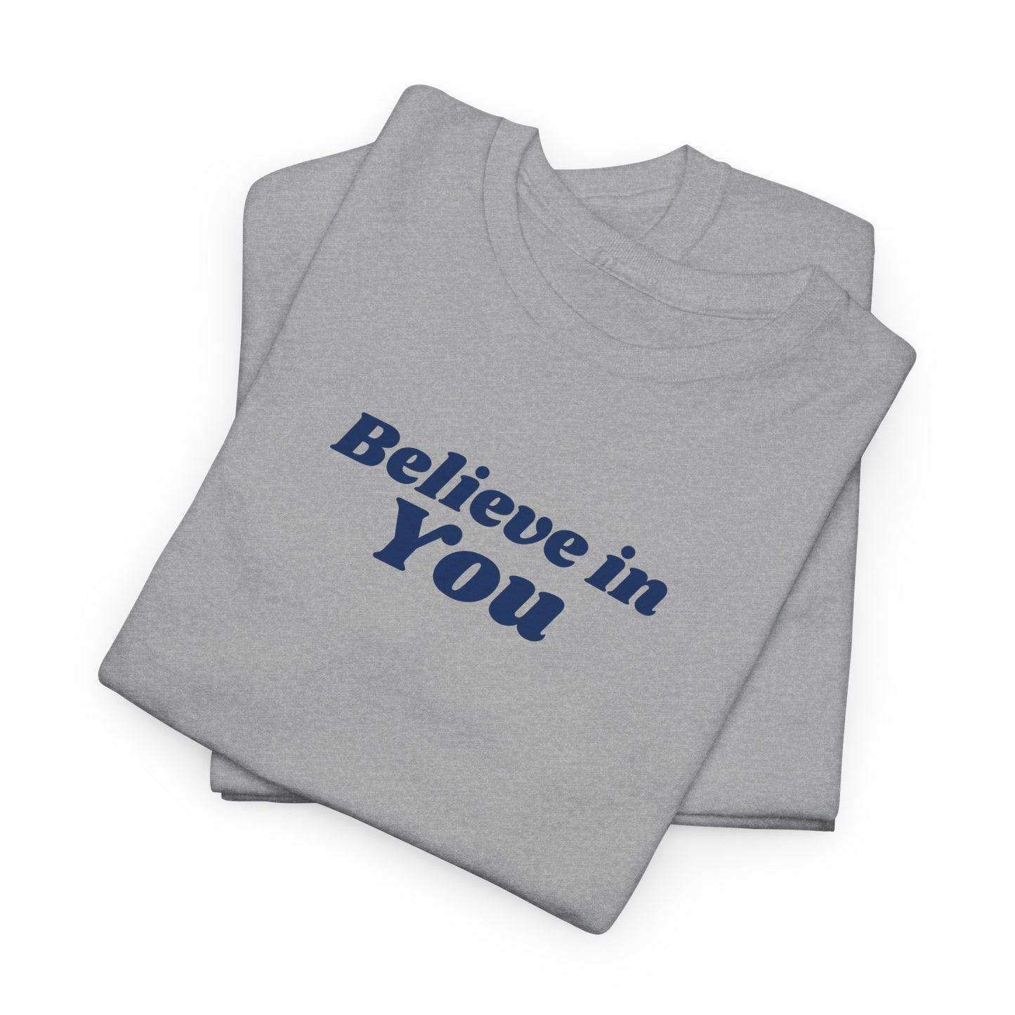 Believe in You - T-shirt (EU)