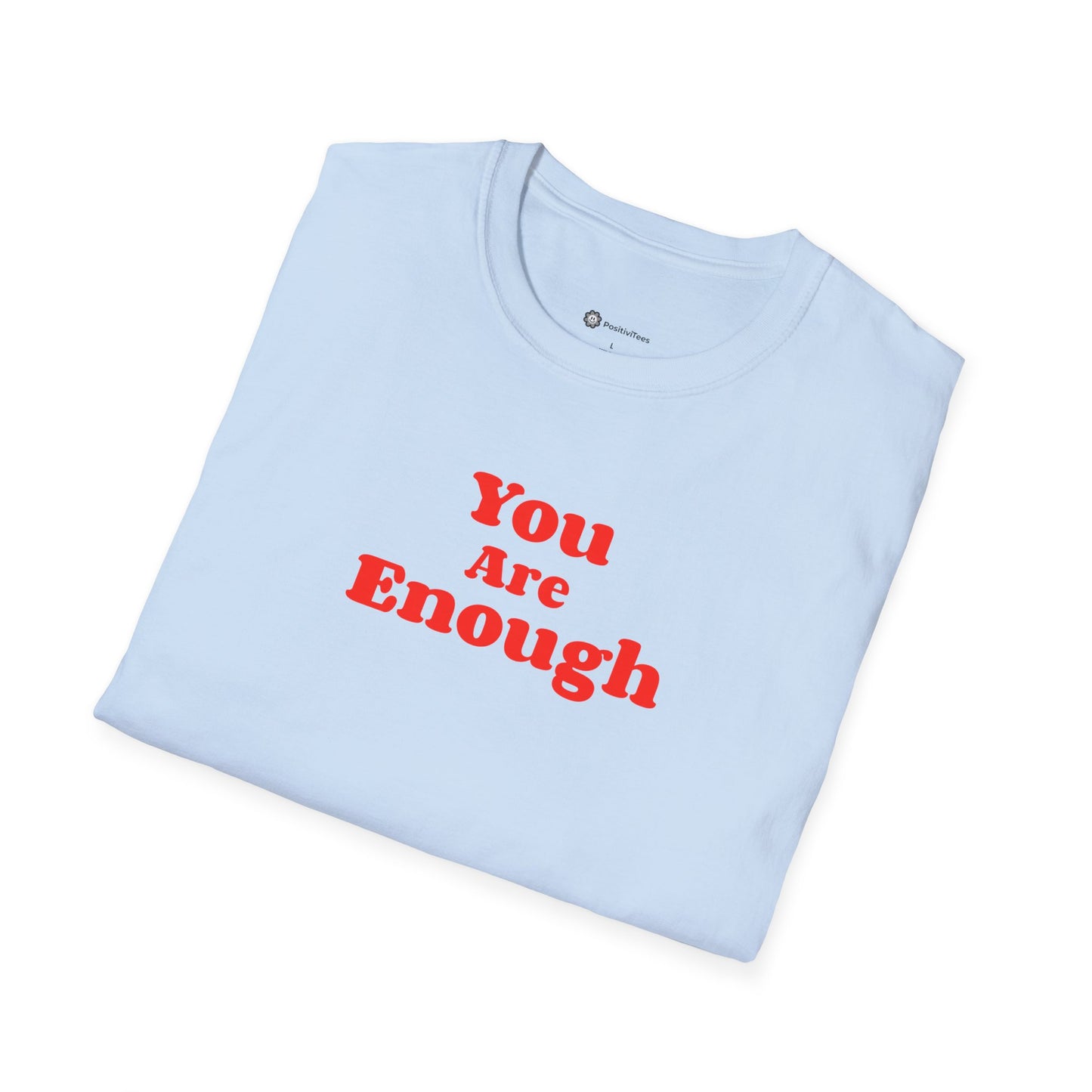 You Are Enough T-shirt