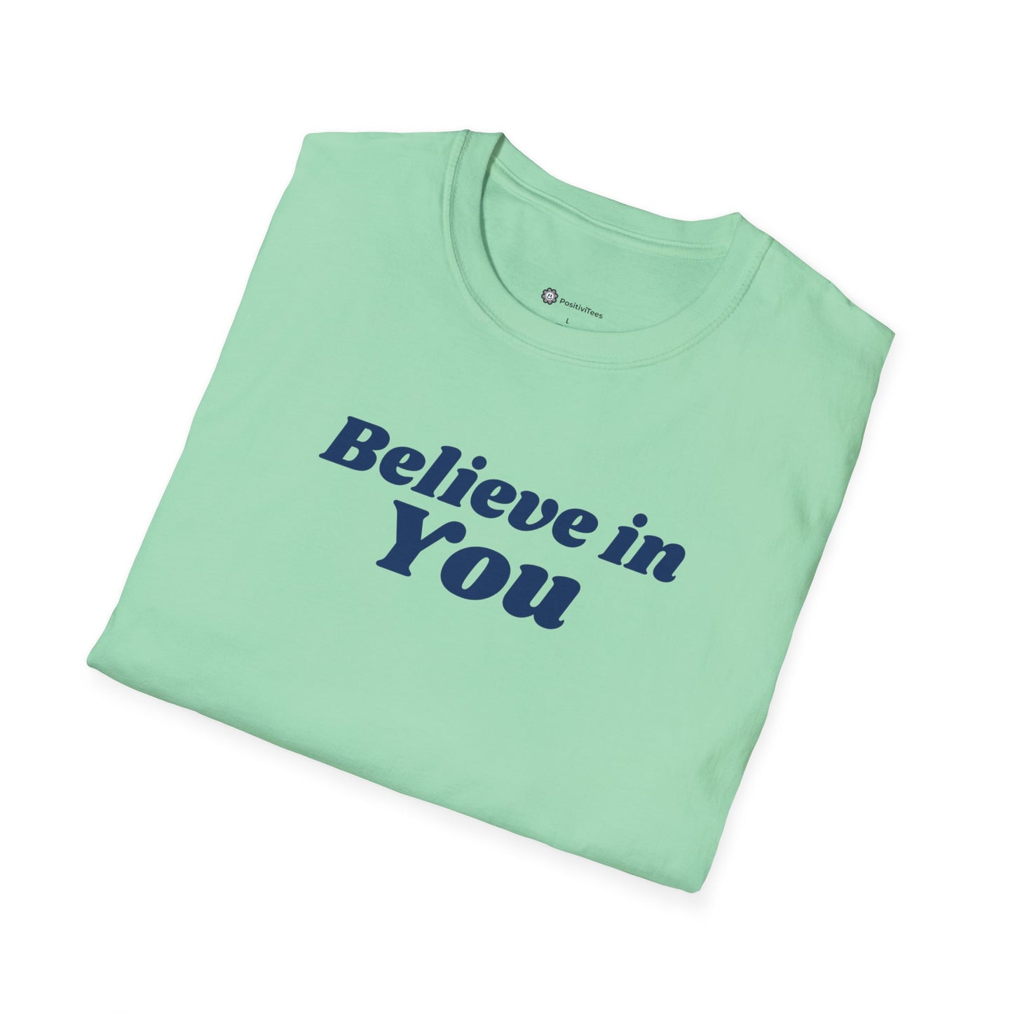 Believe in You T-shirt