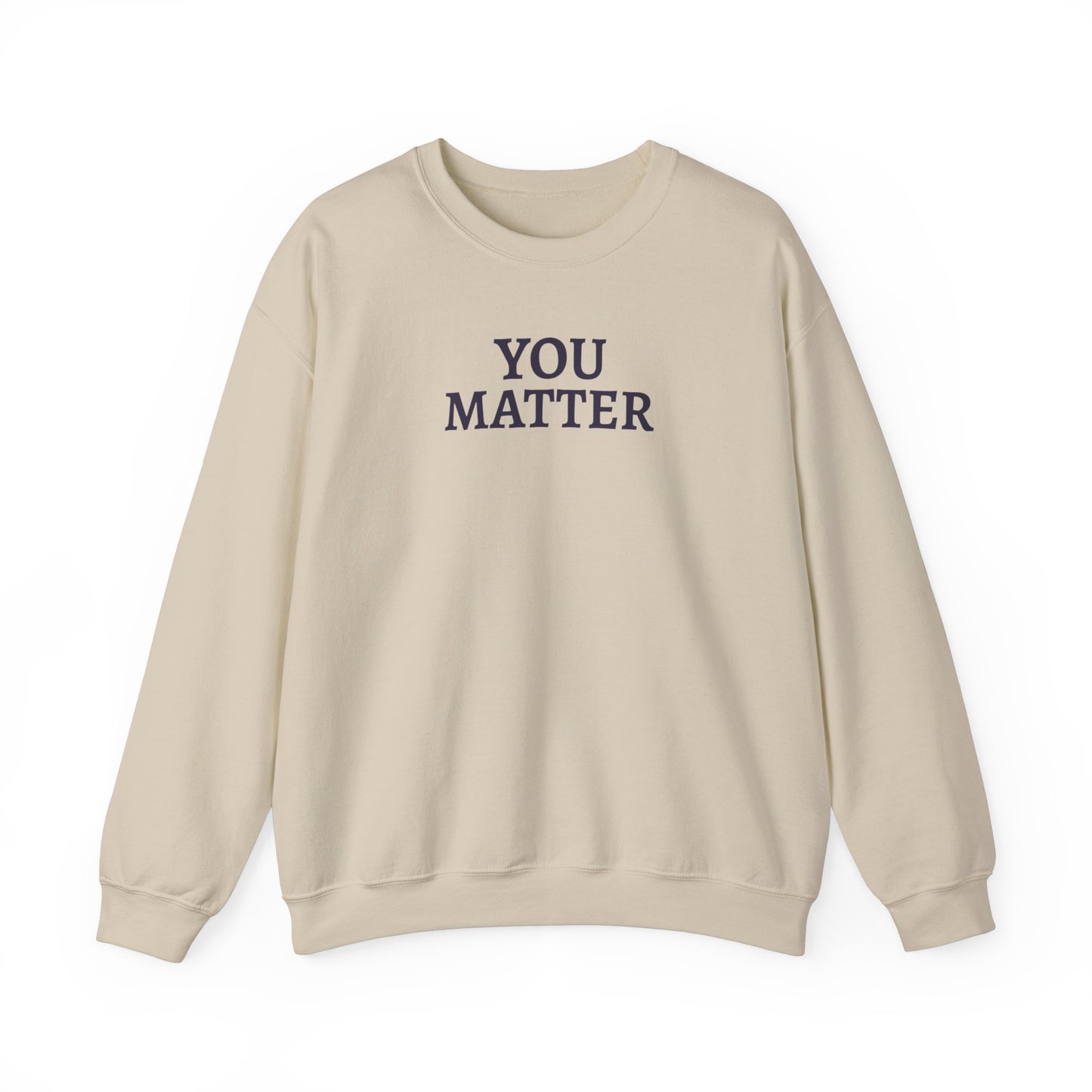 You Matter - Crewneck Sweatshirt (EU)