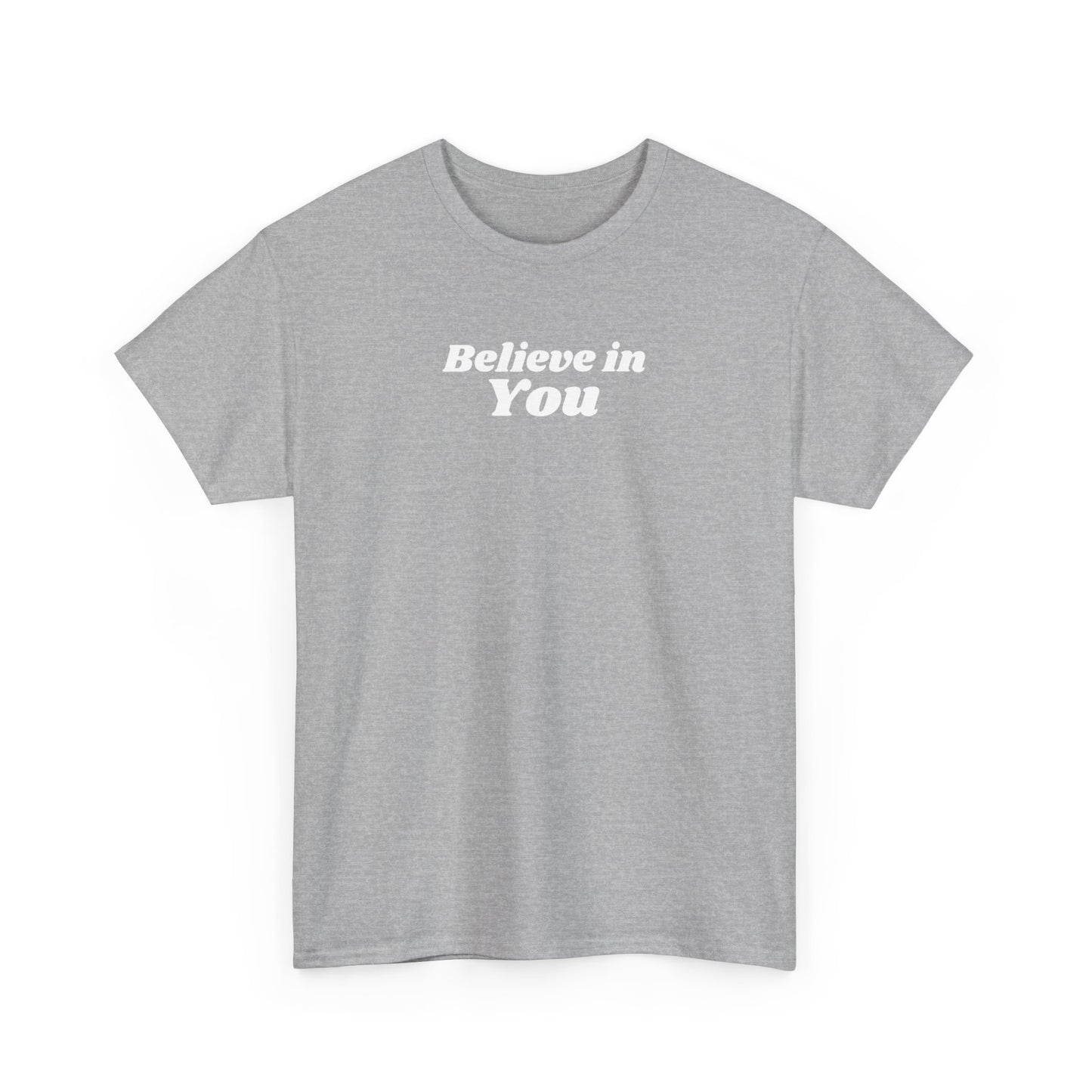 Believe in You - T-shirt (EU)