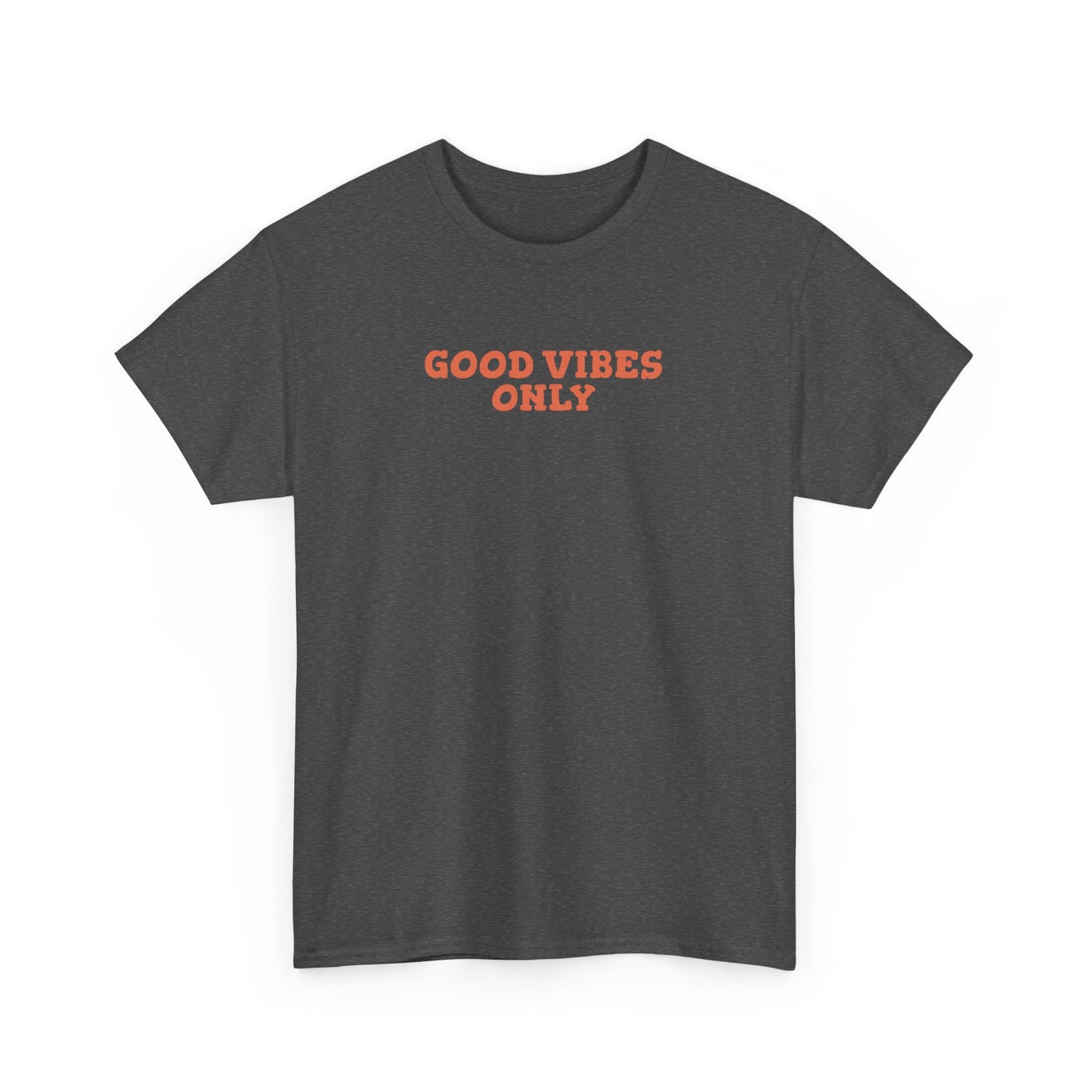 Good Vibes Only - T-shirt (EU)