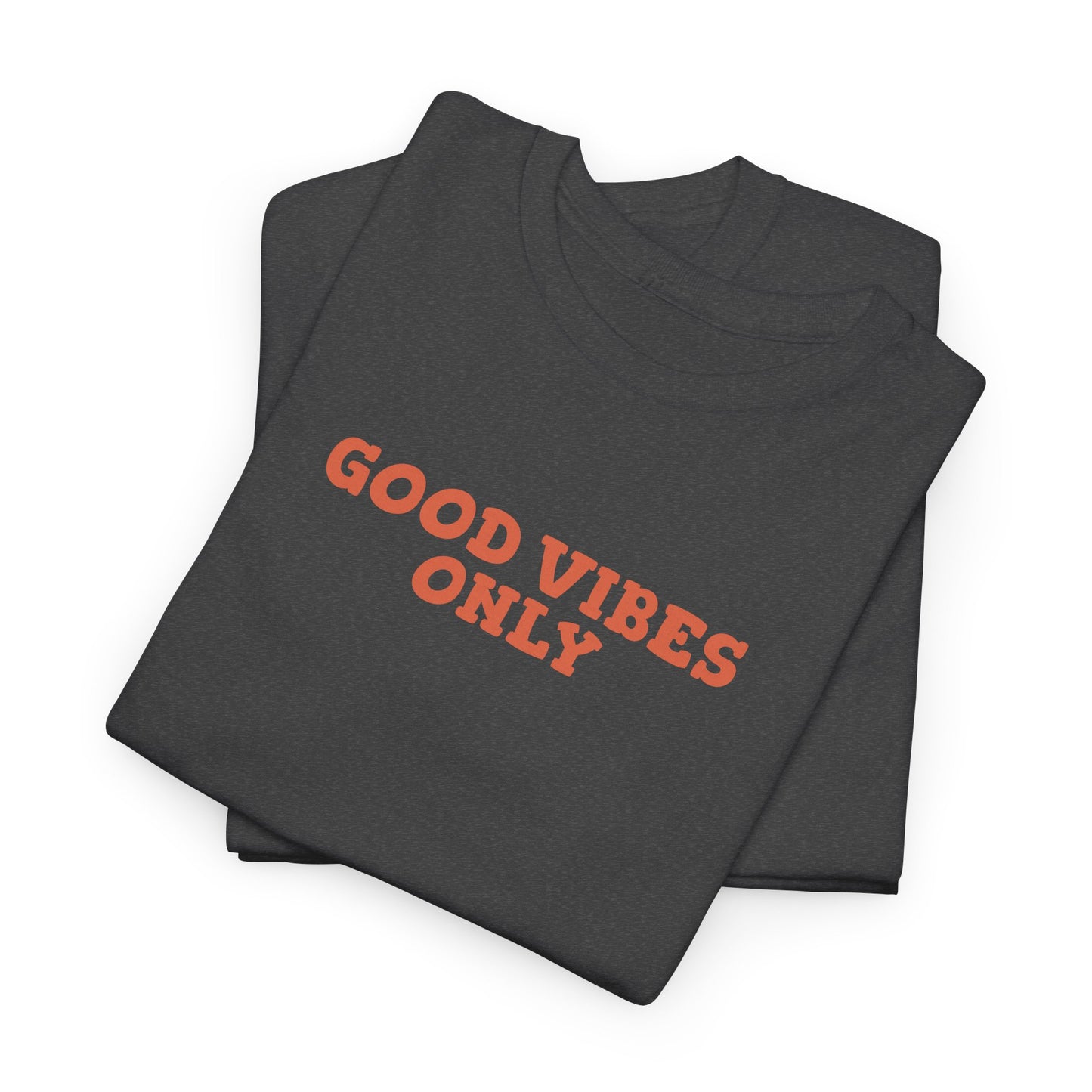 Good Vibes Only - T-shirt (EU)