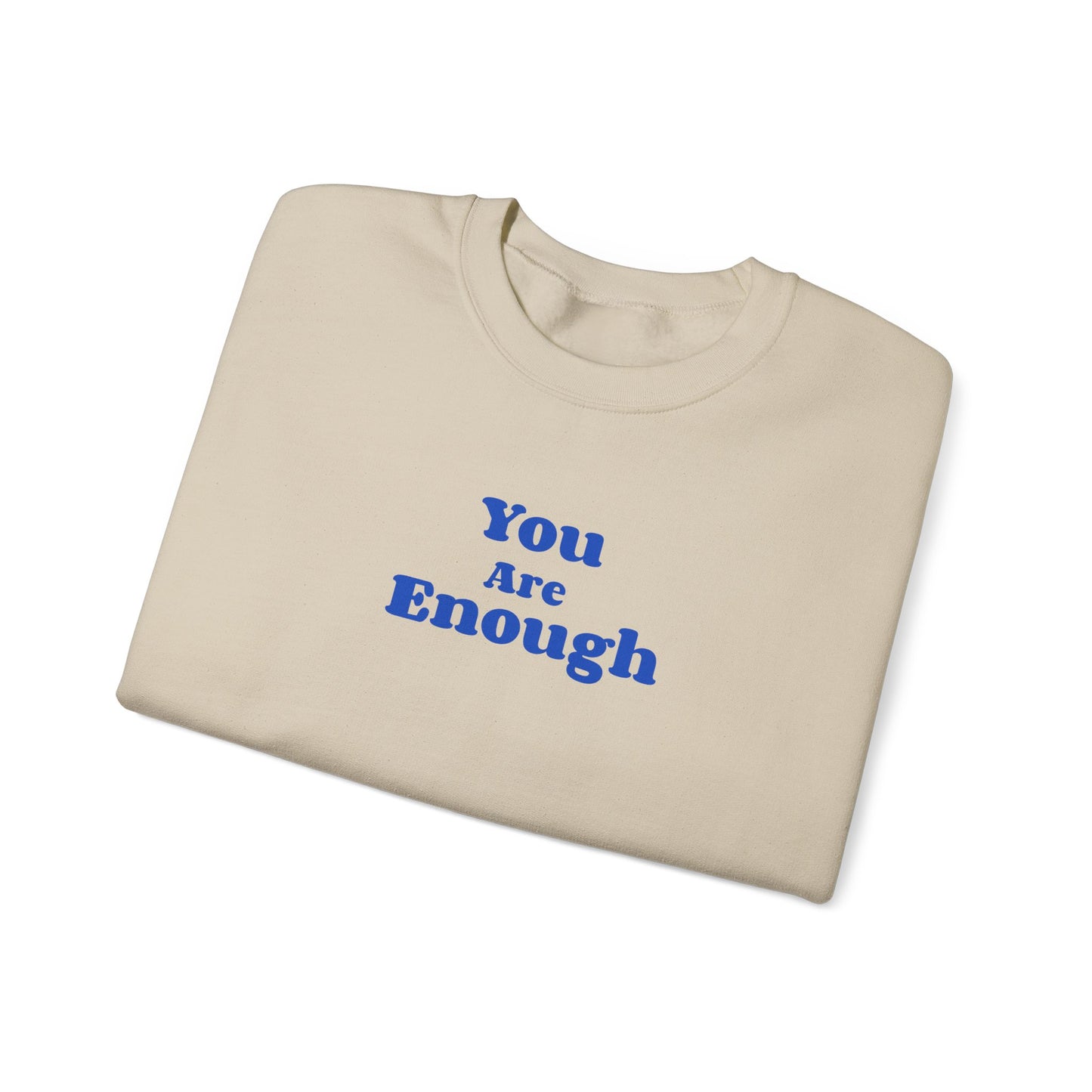 You are Enough - Crewneck Sweatshirt (EU)