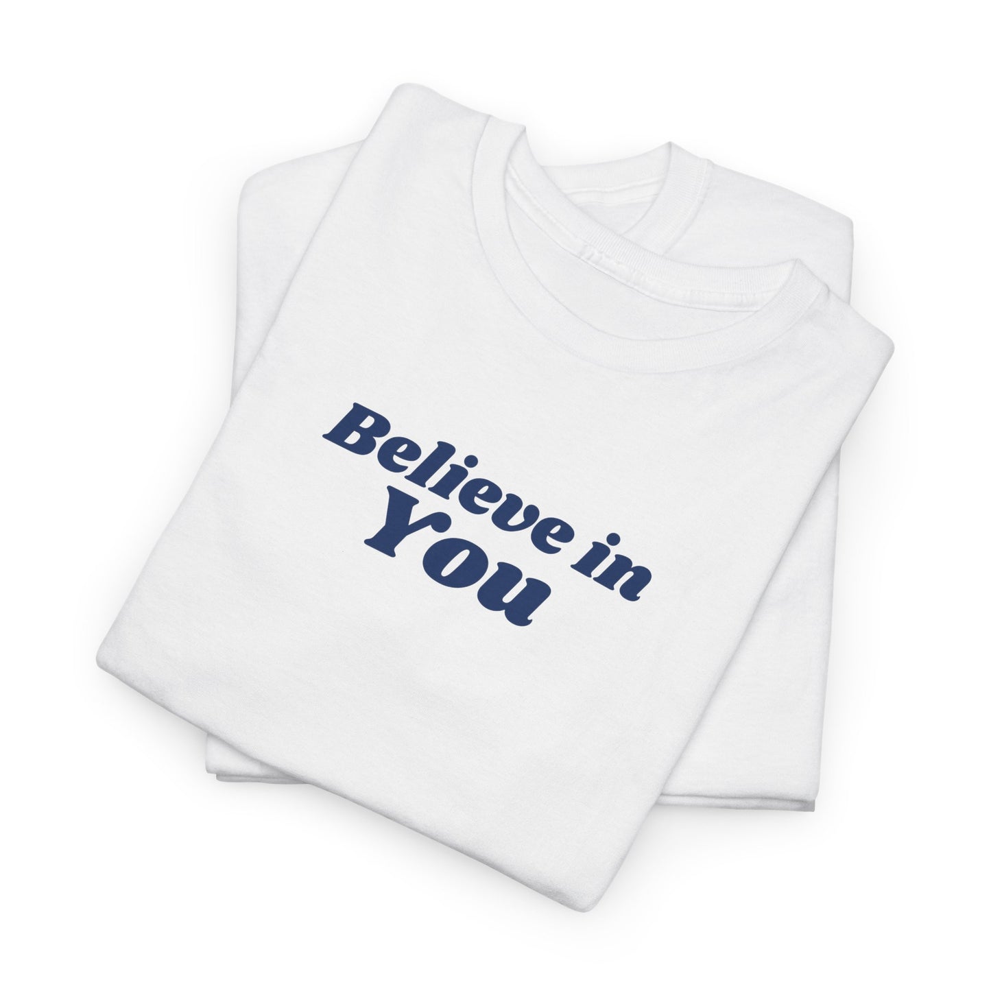 Believe in You - T-shirt (EU)