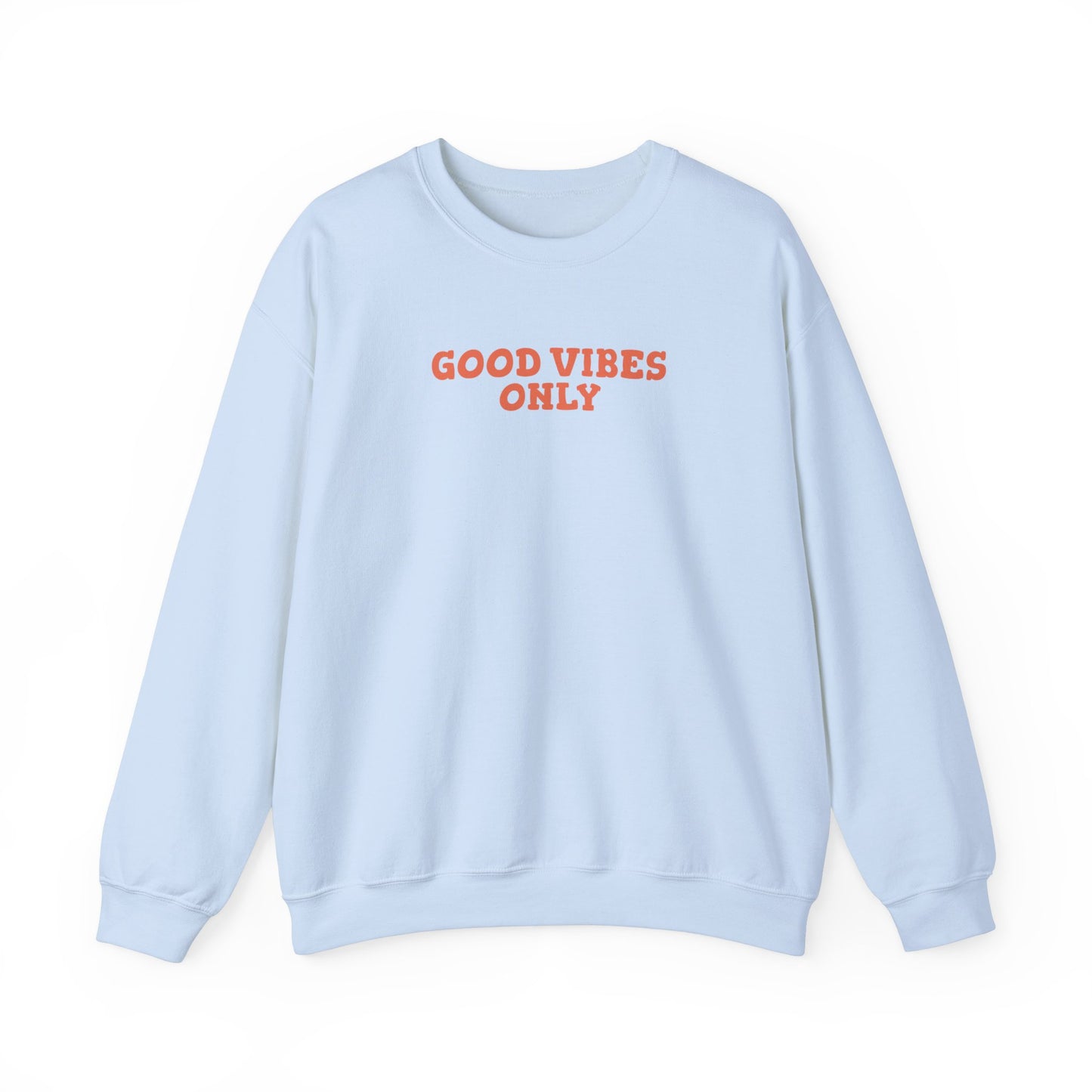 Good Vibes Only - Crewneck Sweatshirt (EU)