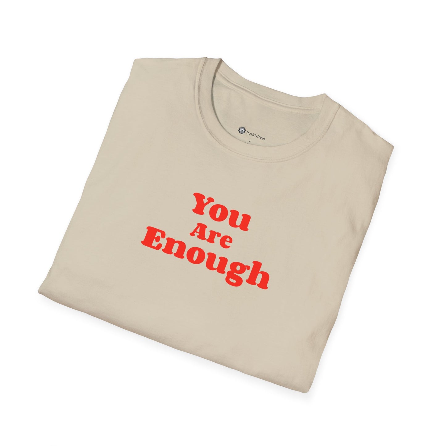 You Are Enough T-shirt