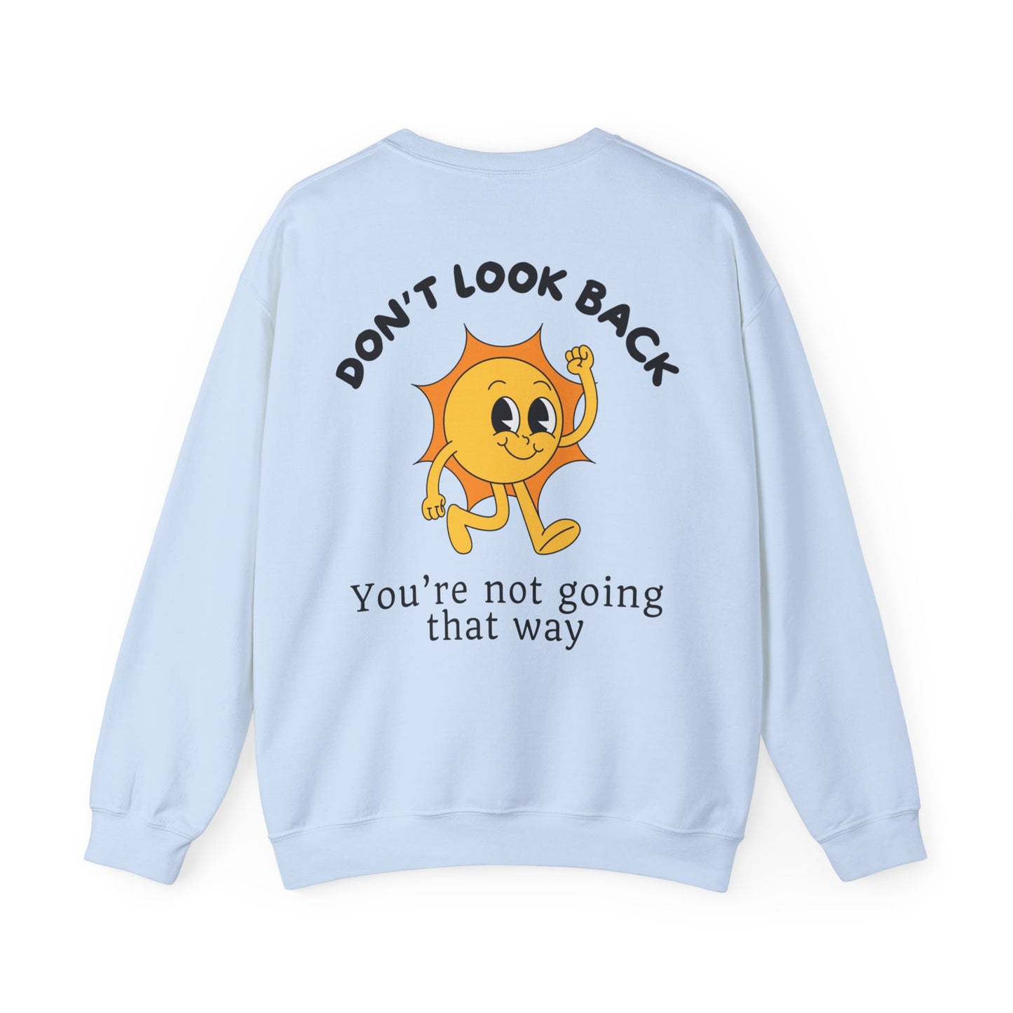 Don't Look Back - Crewneck Sweatshirt (EU)