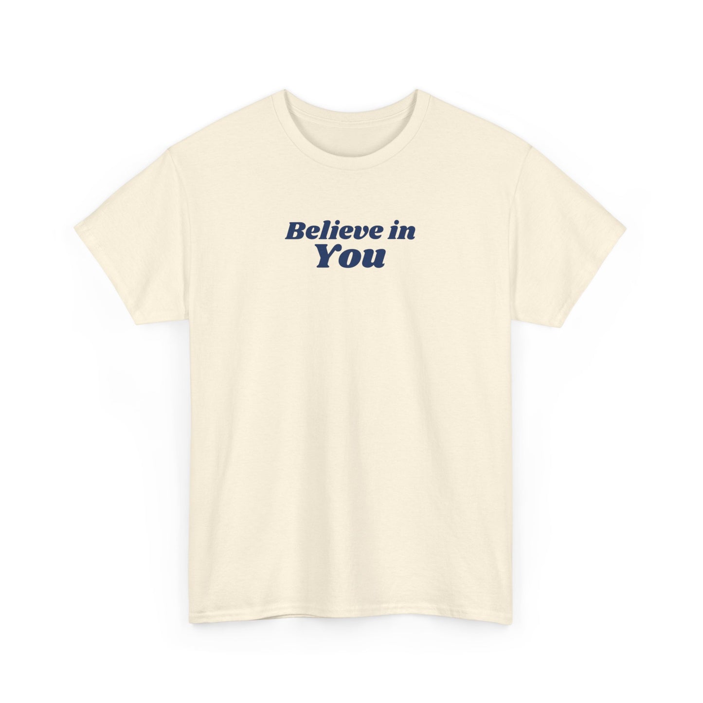 Believe in You - T-shirt (EU)