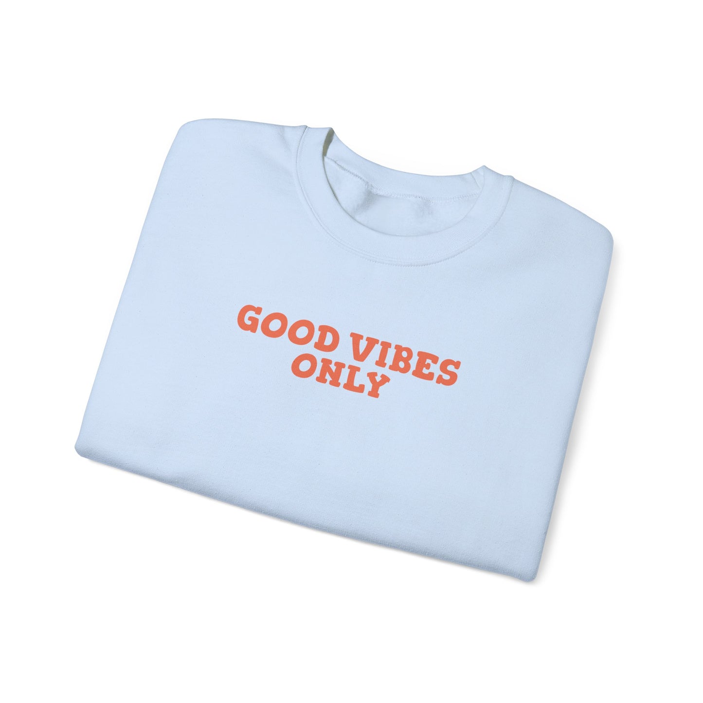 Good Vibes Only - Crewneck Sweatshirt (EU)