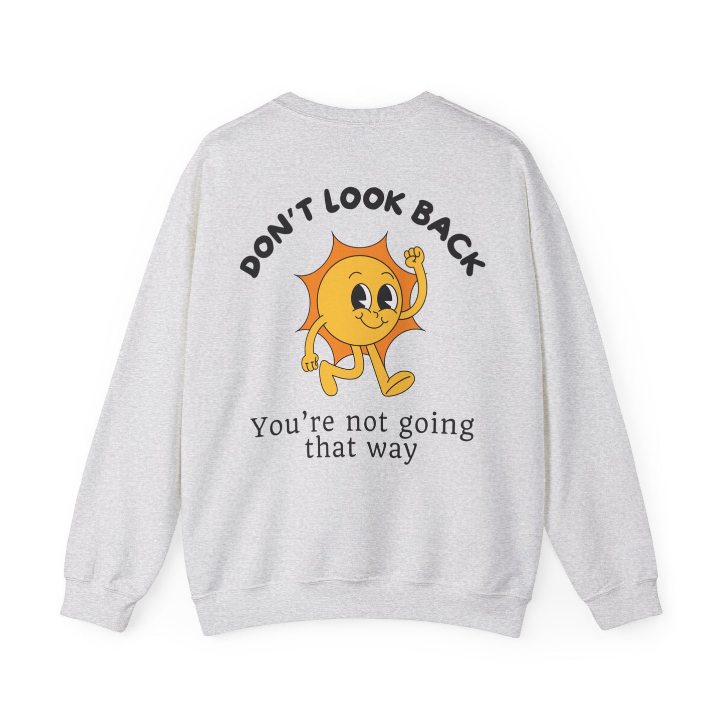 Don't Look Back - Crewneck Sweatshirt (EU)
