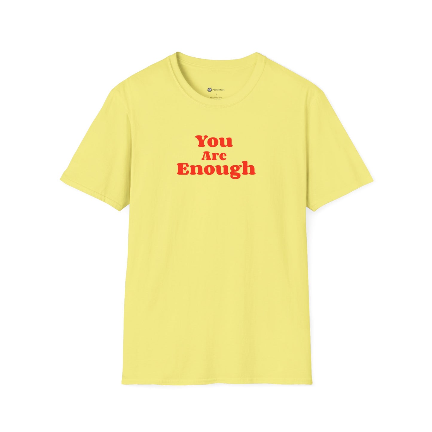 You Are Enough T-shirt