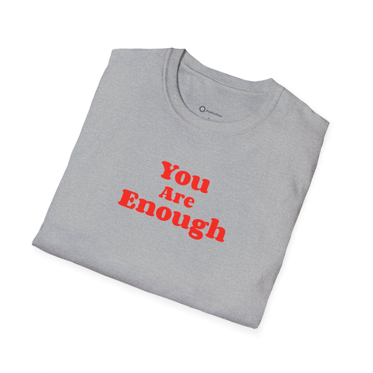 You Are Enough T-shirt