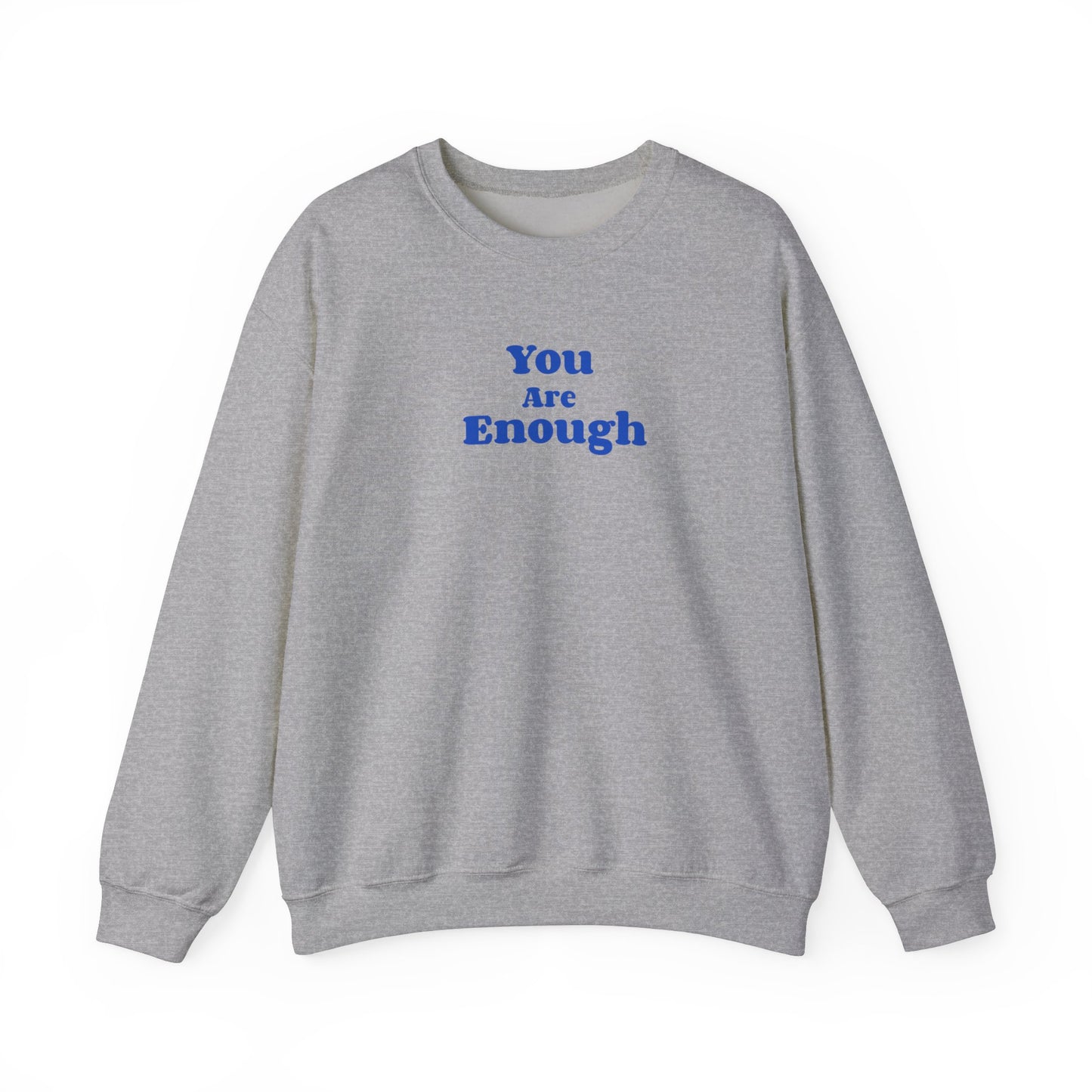 You are Enough - Crewneck Sweatshirt (EU)