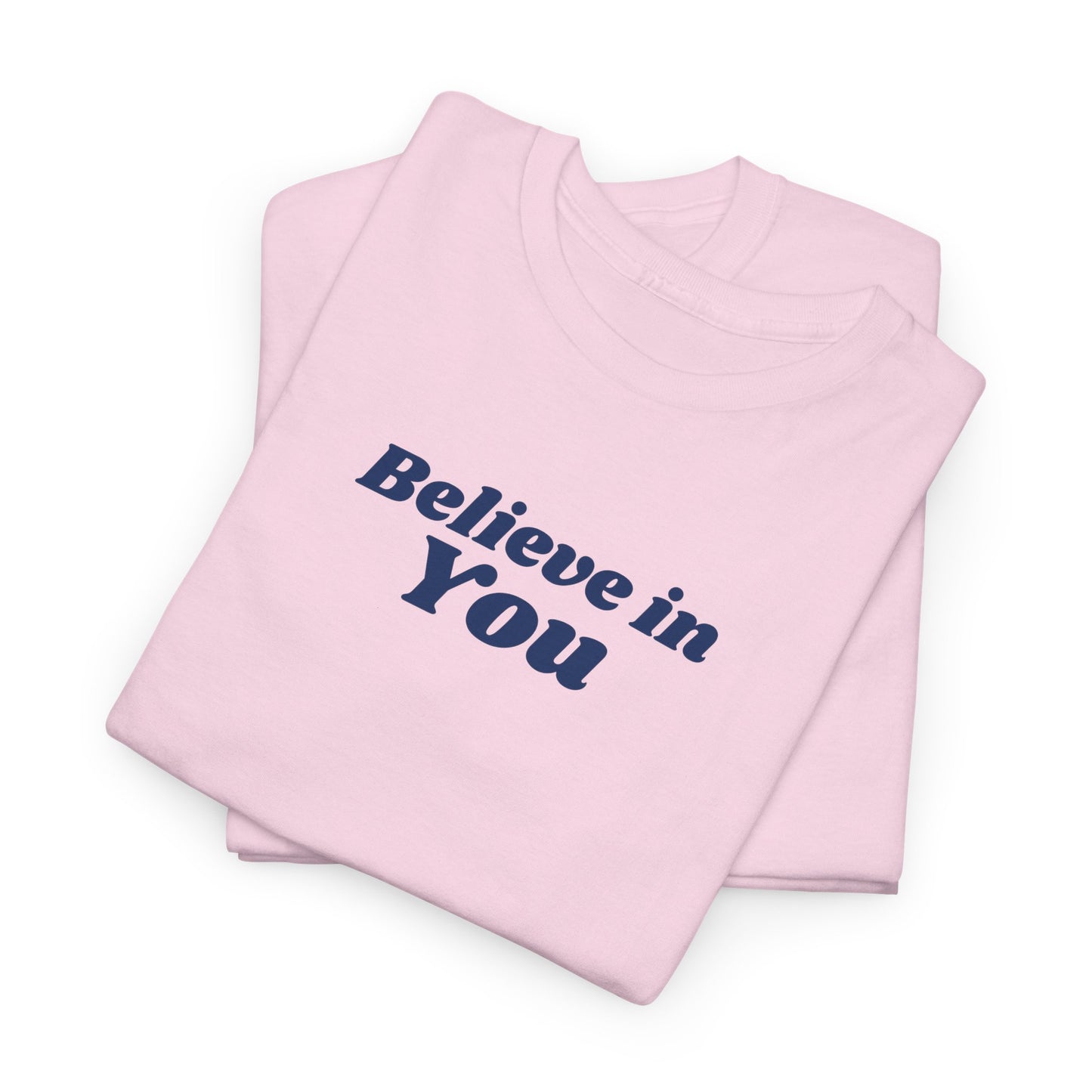 Believe in You - T-shirt (EU)