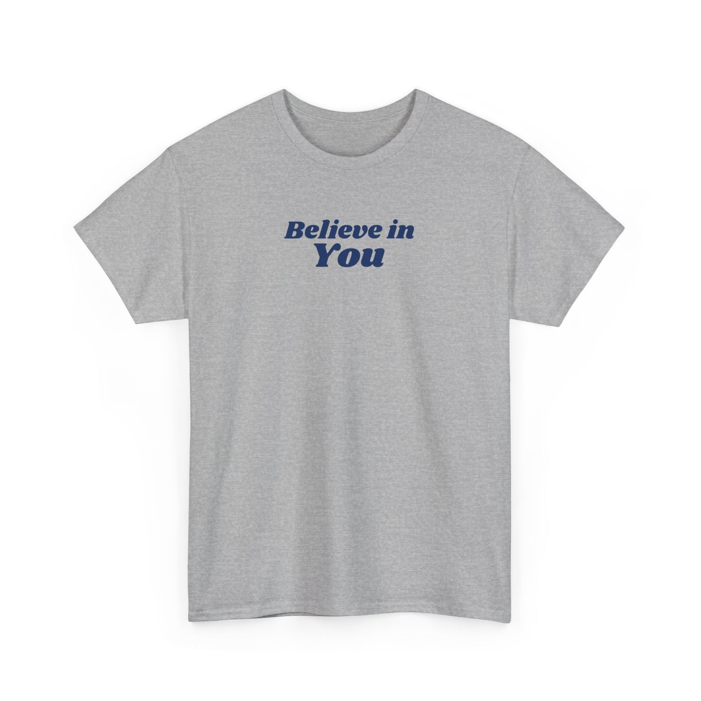 Believe in You - T-shirt (EU)