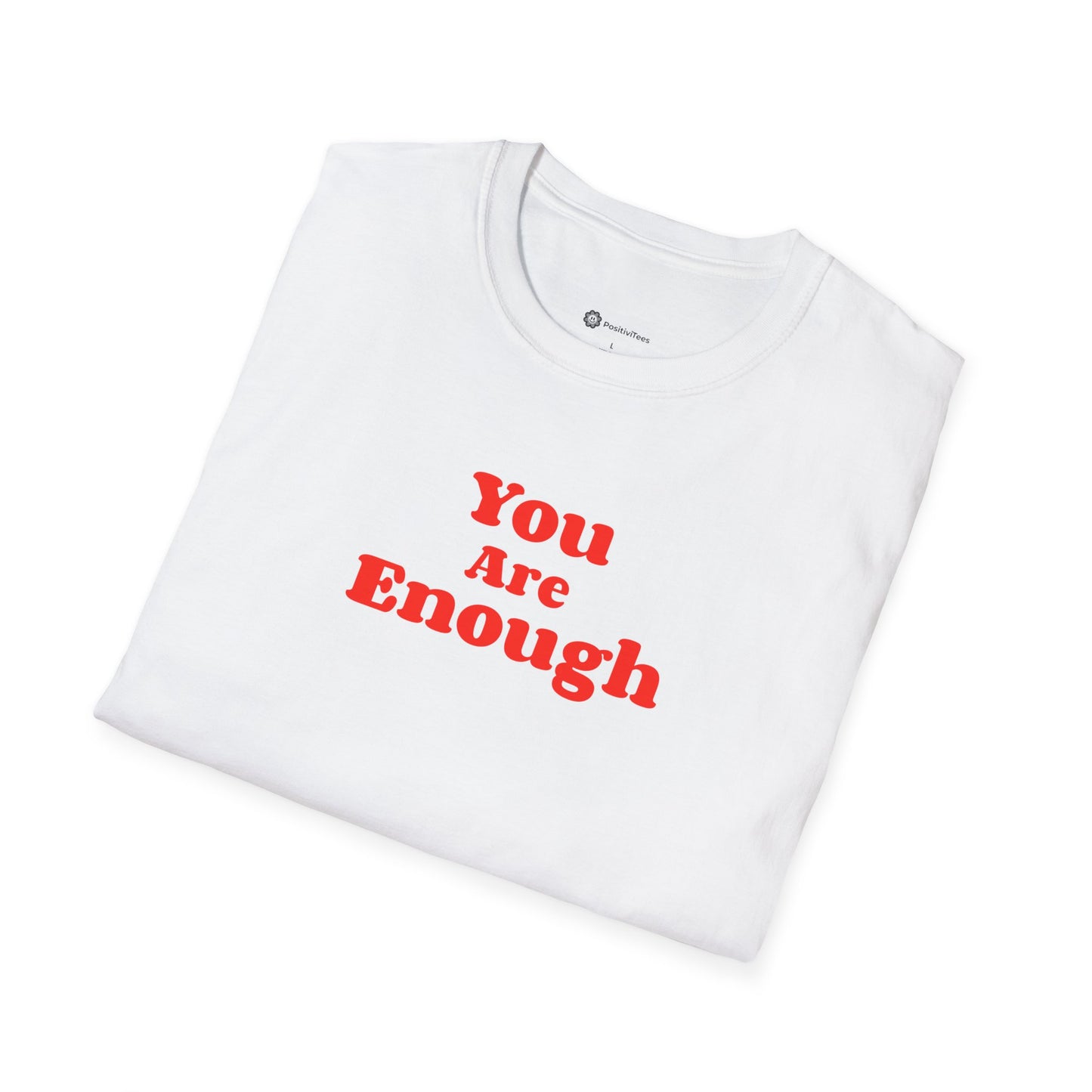 You Are Enough T-shirt