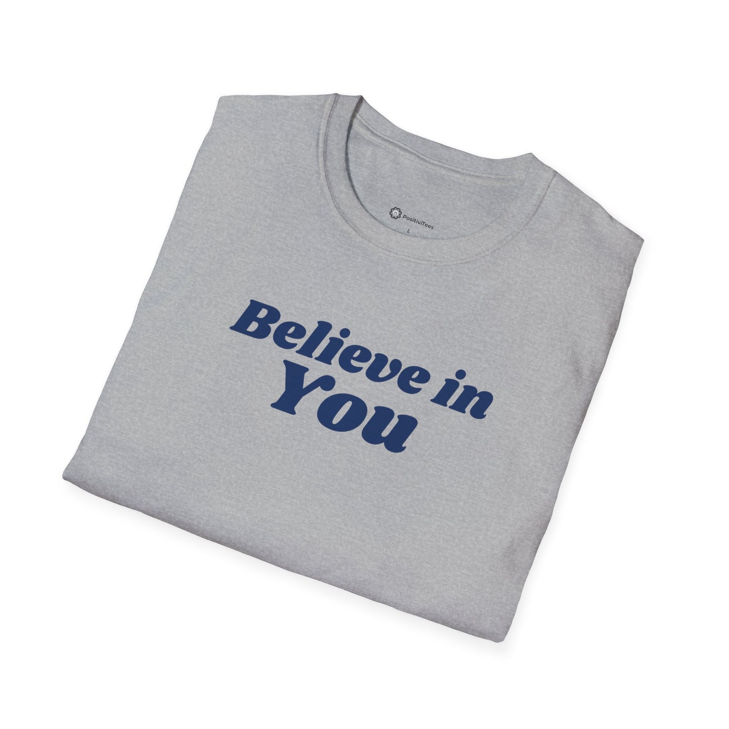 Believe in You T-shirt