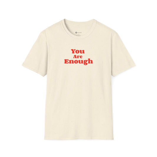You Are Enough T-shirt