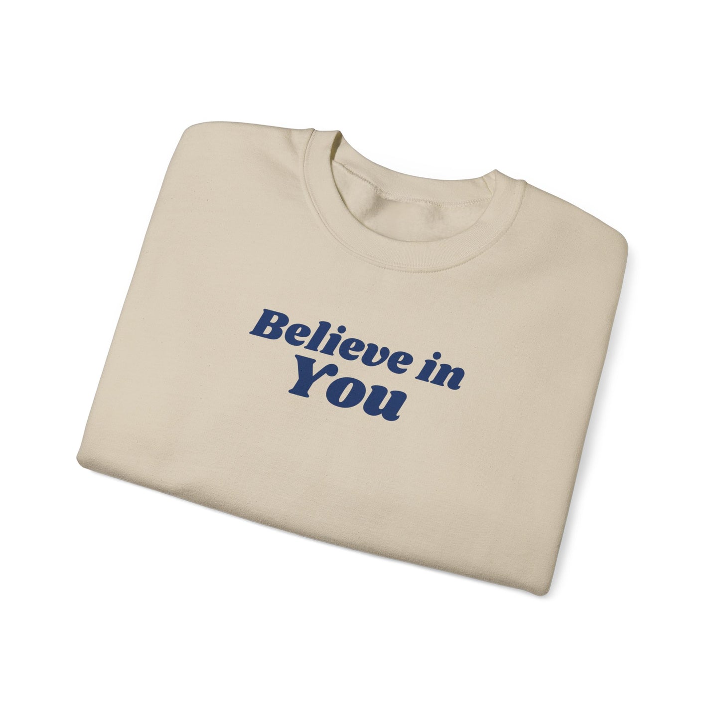 Believe in You - Crewneck Sweatshirt (EU)