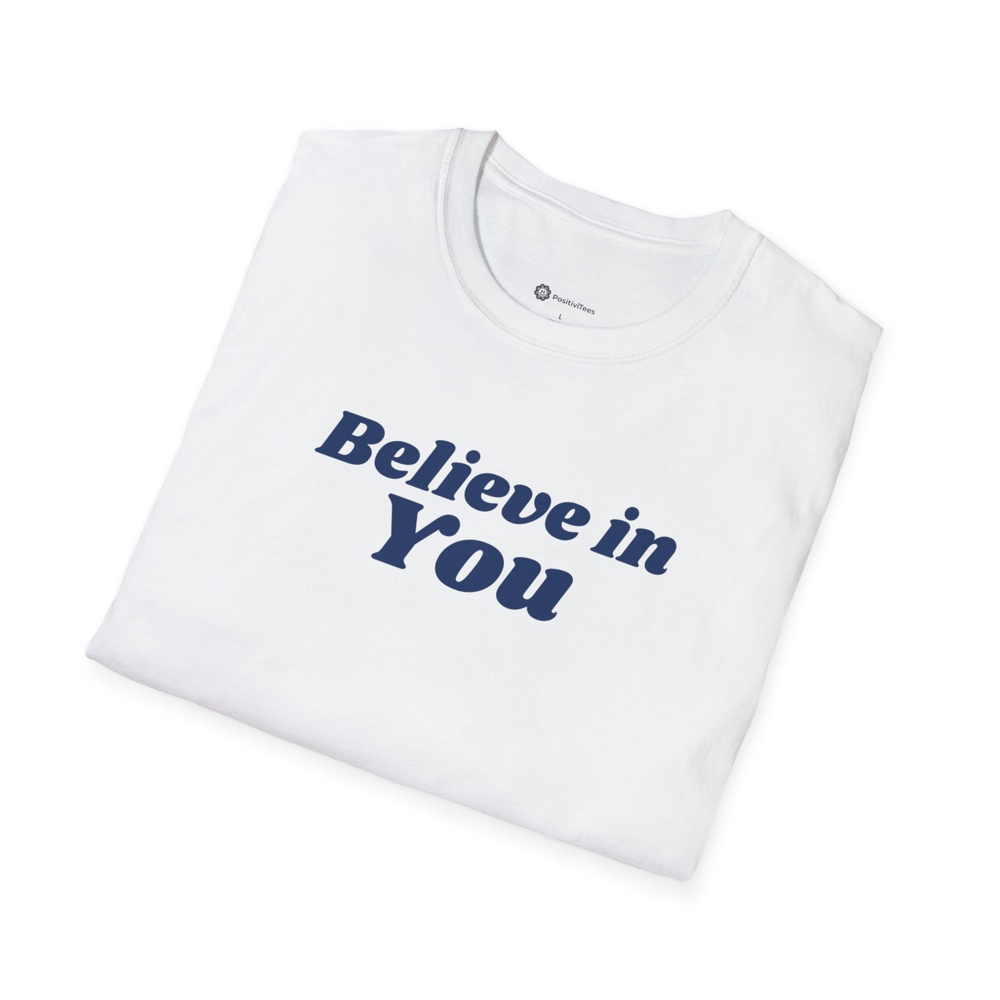 Believe in You T-shirt