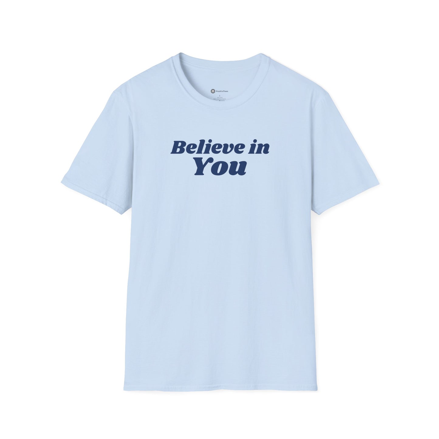 Believe in You T-shirt