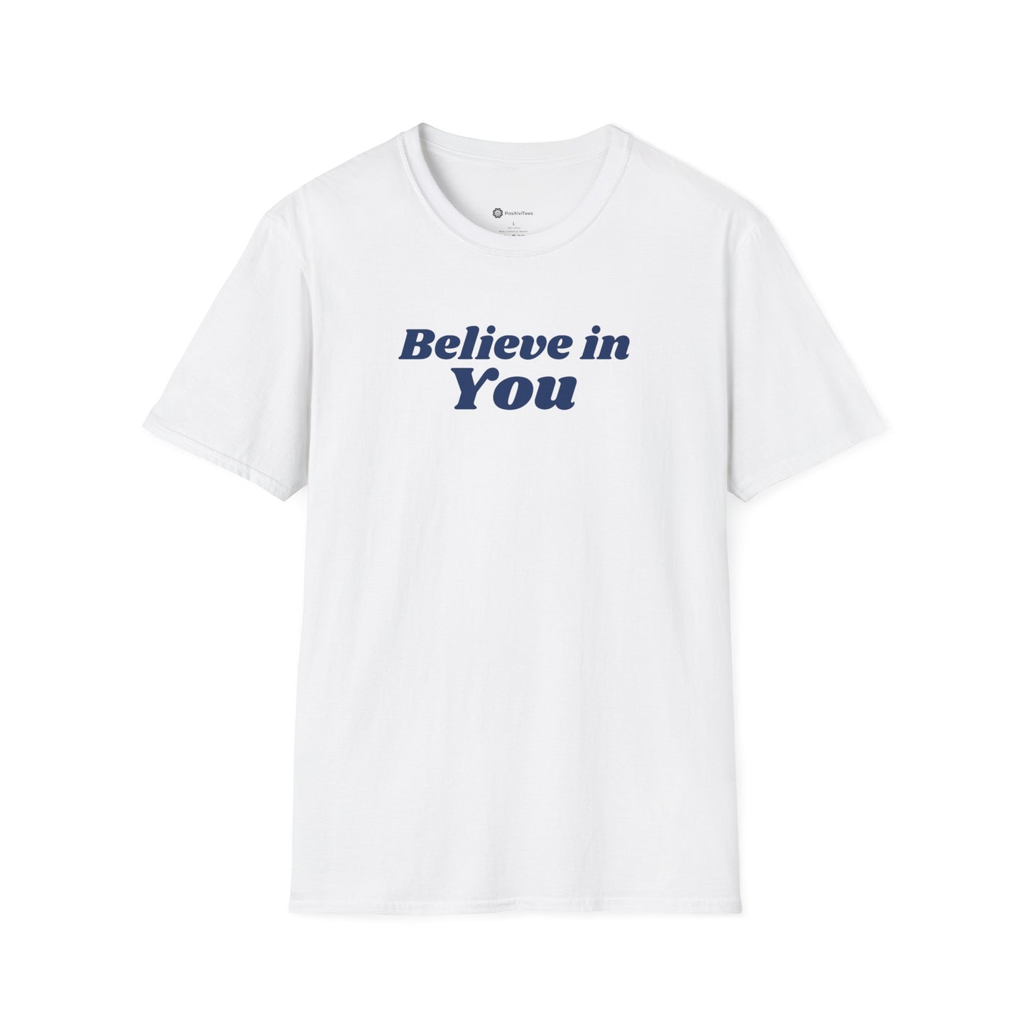 Believe in You T-shirt