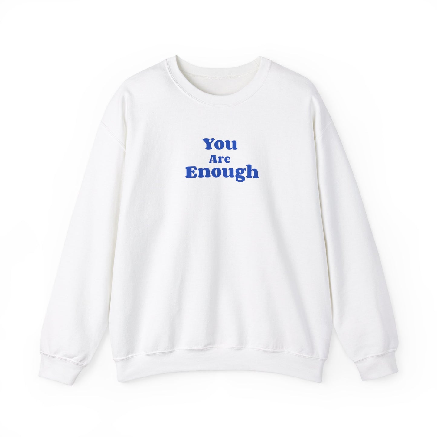 You are Enough - Crewneck Sweatshirt (EU)