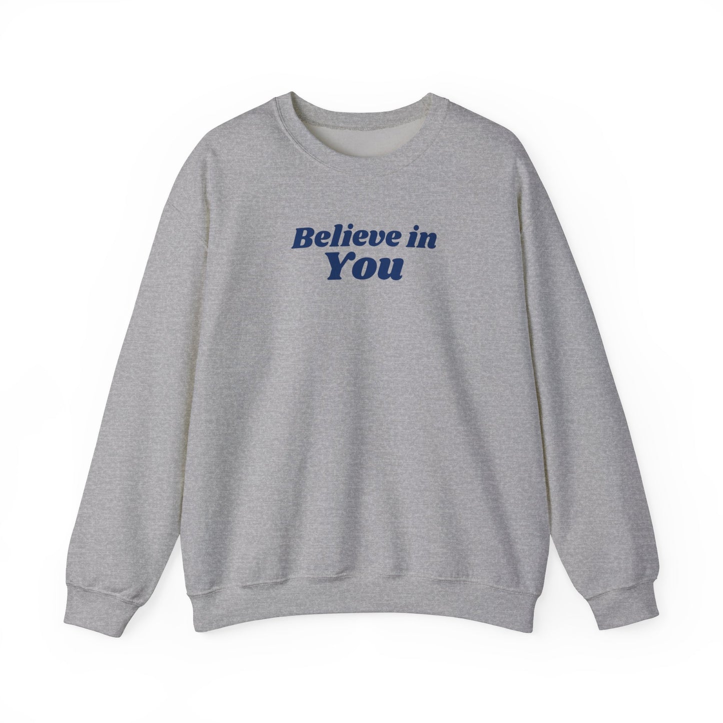 Believe in You - Crewneck Sweatshirt (EU)