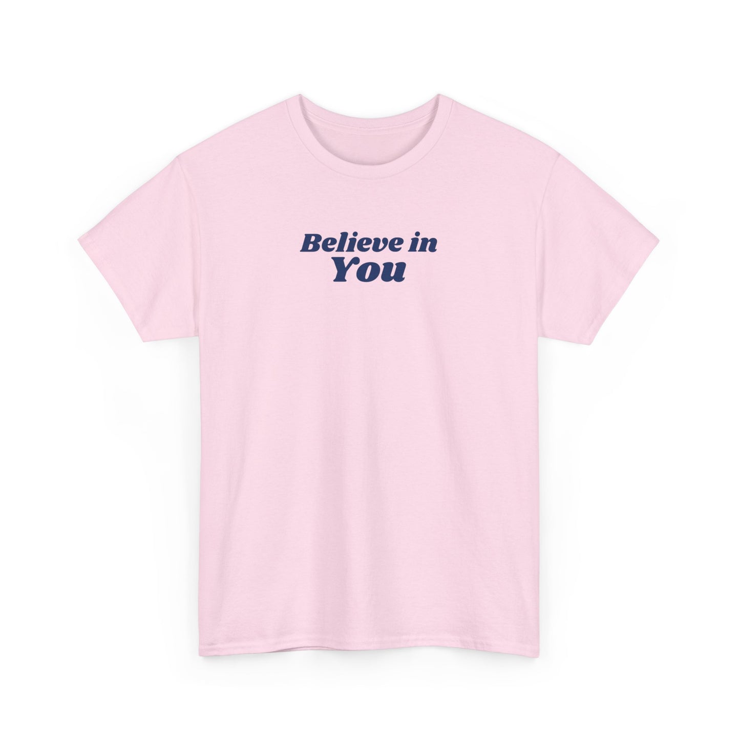 Believe in You - T-shirt (EU)