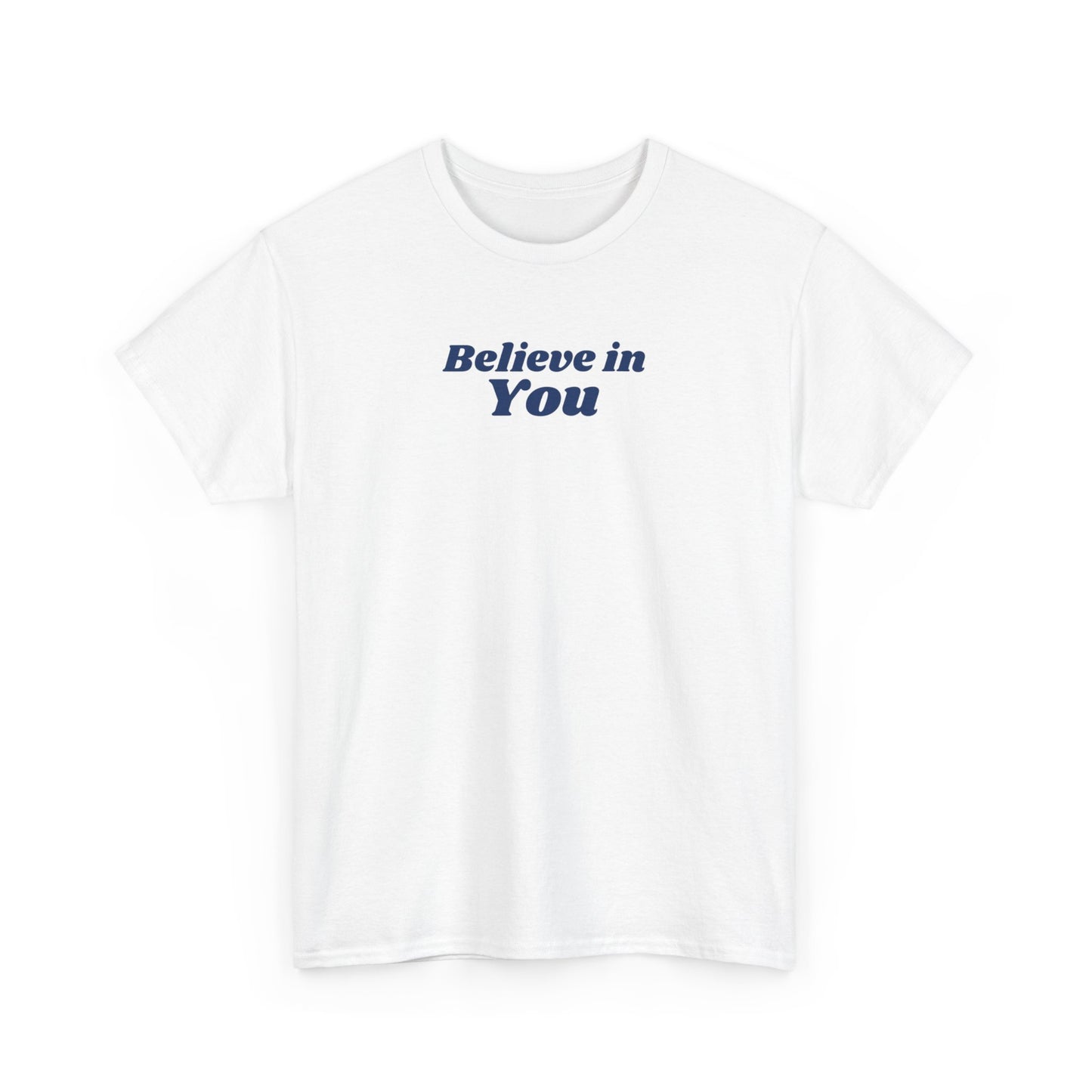 Believe in You - T-shirt (EU)