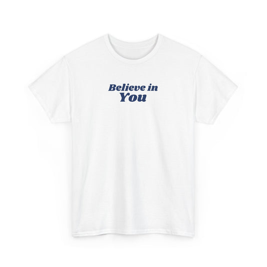 Believe in You - T-shirt (EU)