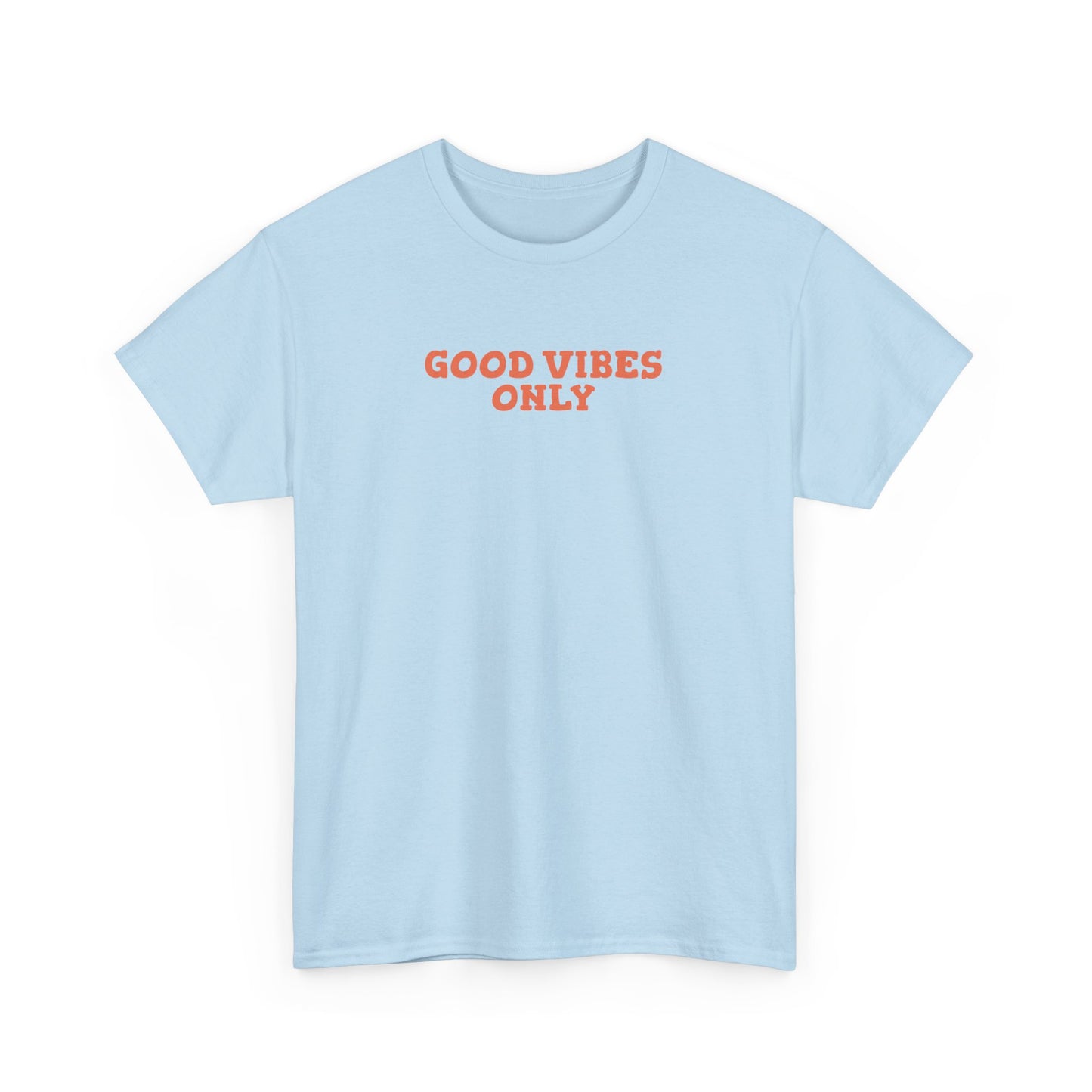 Good Vibes Only - T-shirt (EU)
