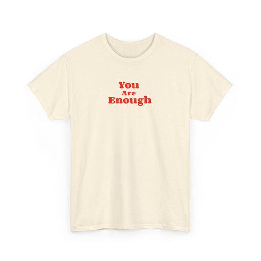 You are Enough - T-shirt (EU)