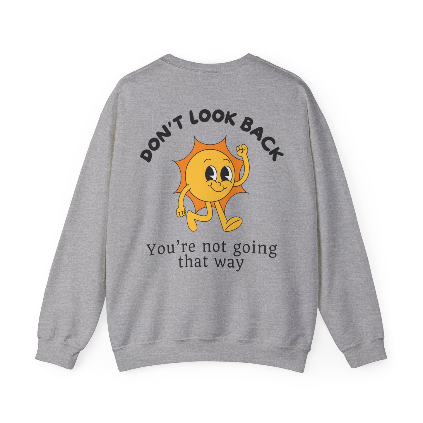 Don't Look Back - Crewneck Sweatshirt (EU)