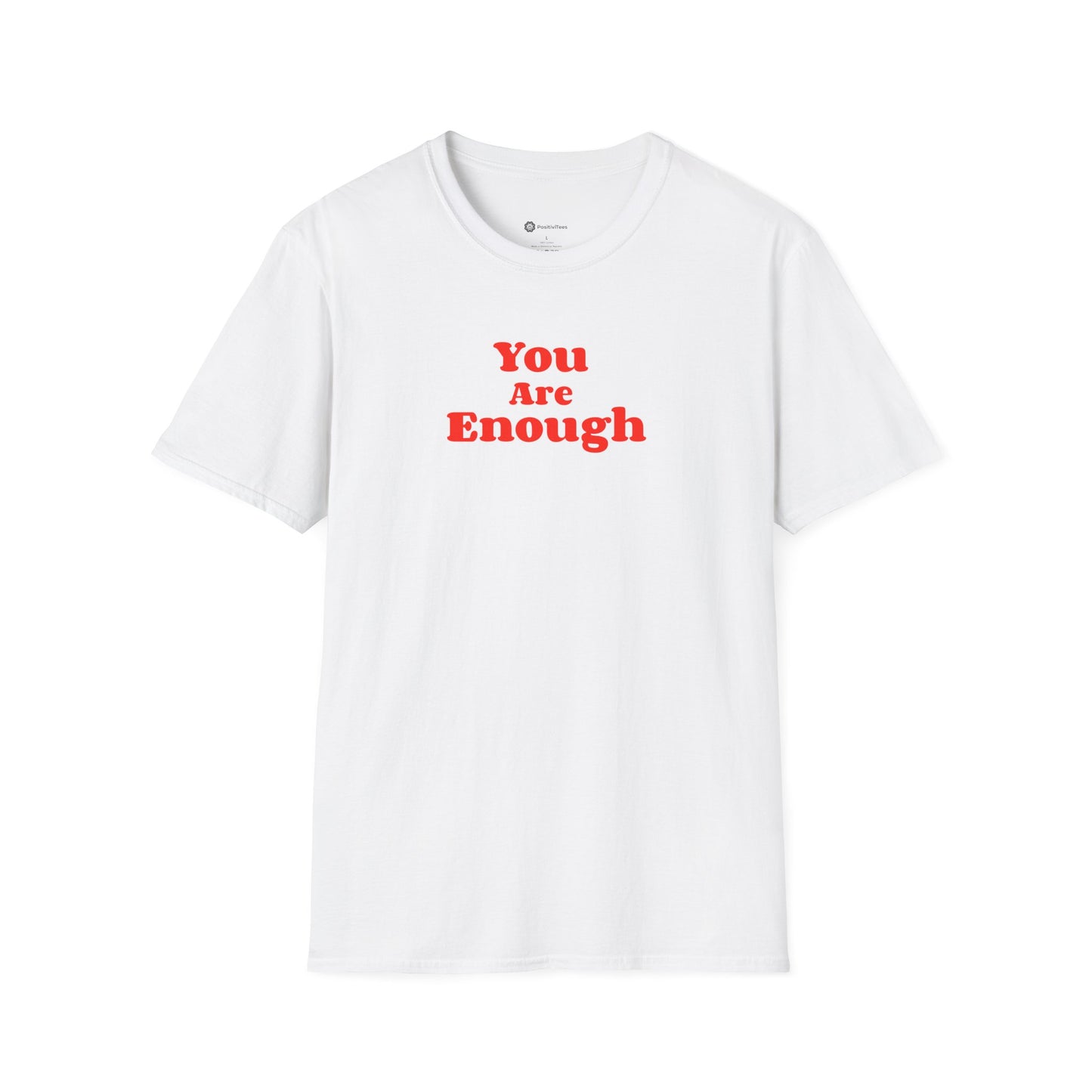 You Are Enough T-shirt